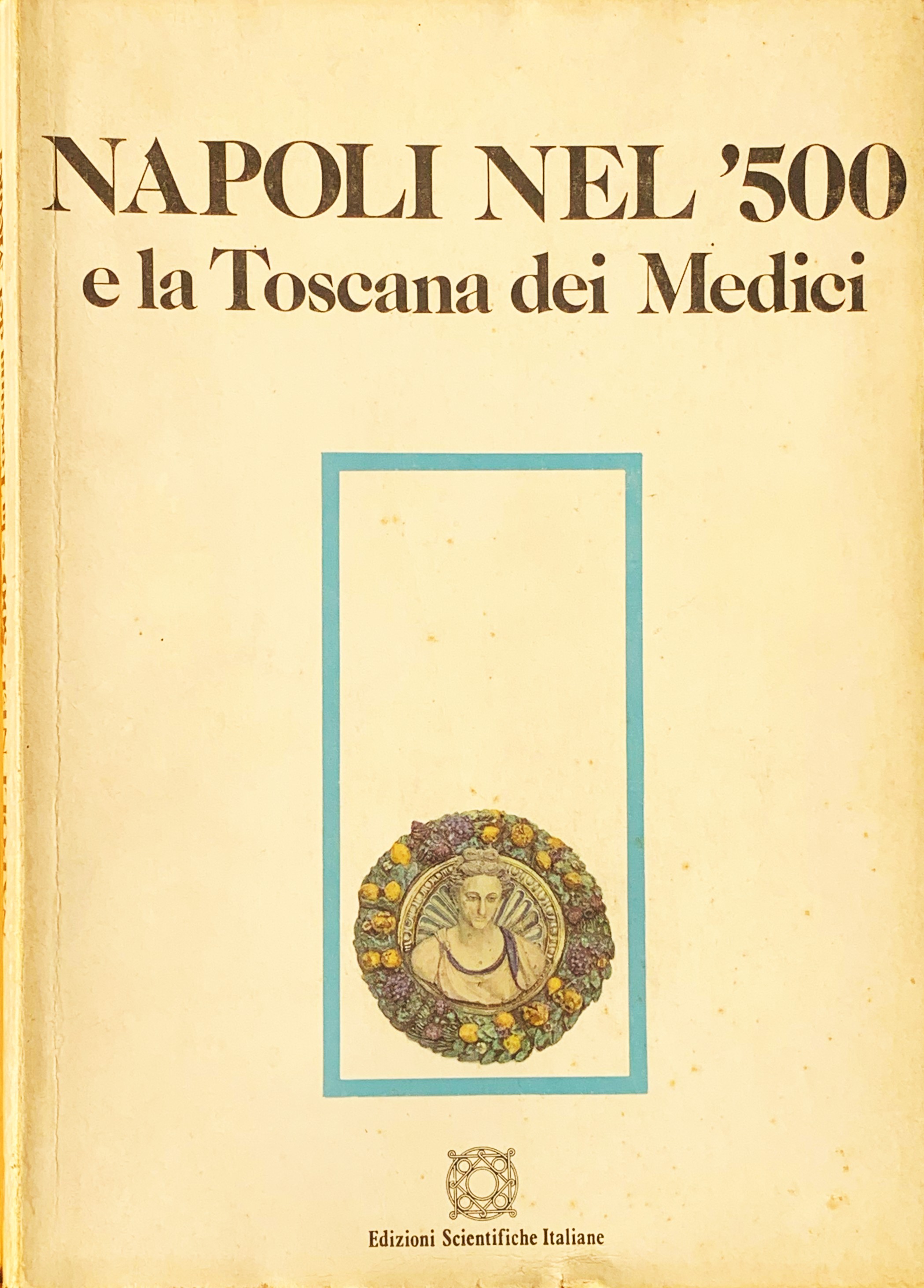 Napoli nel '500 e la Toscana dei Medici