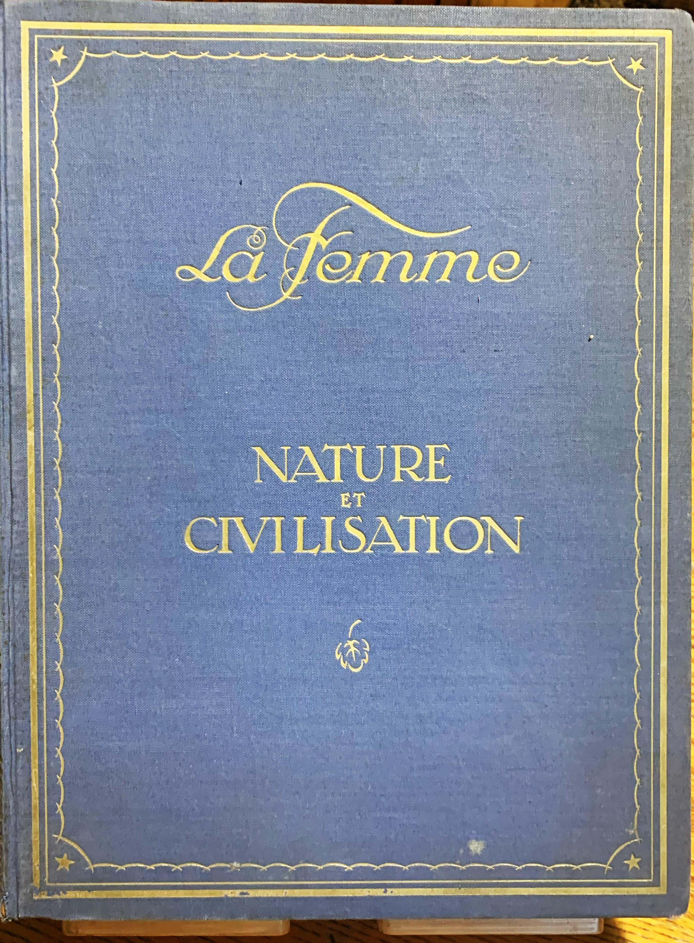 Nature et Civilisation. La Femme (Cent vingt photographies) 1925
