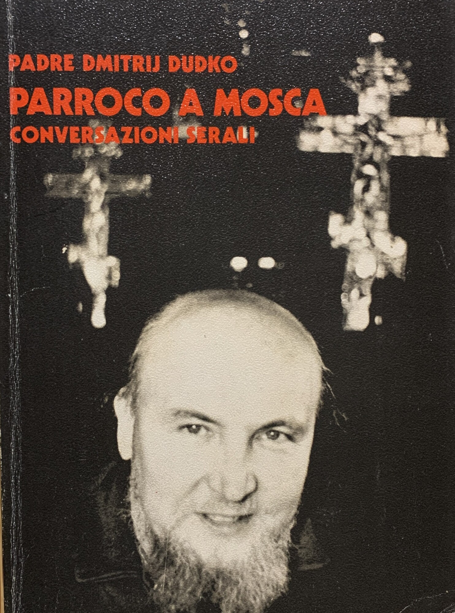 Padre Dmitrij Dudko parroco a Mosca. Conversazioni serali