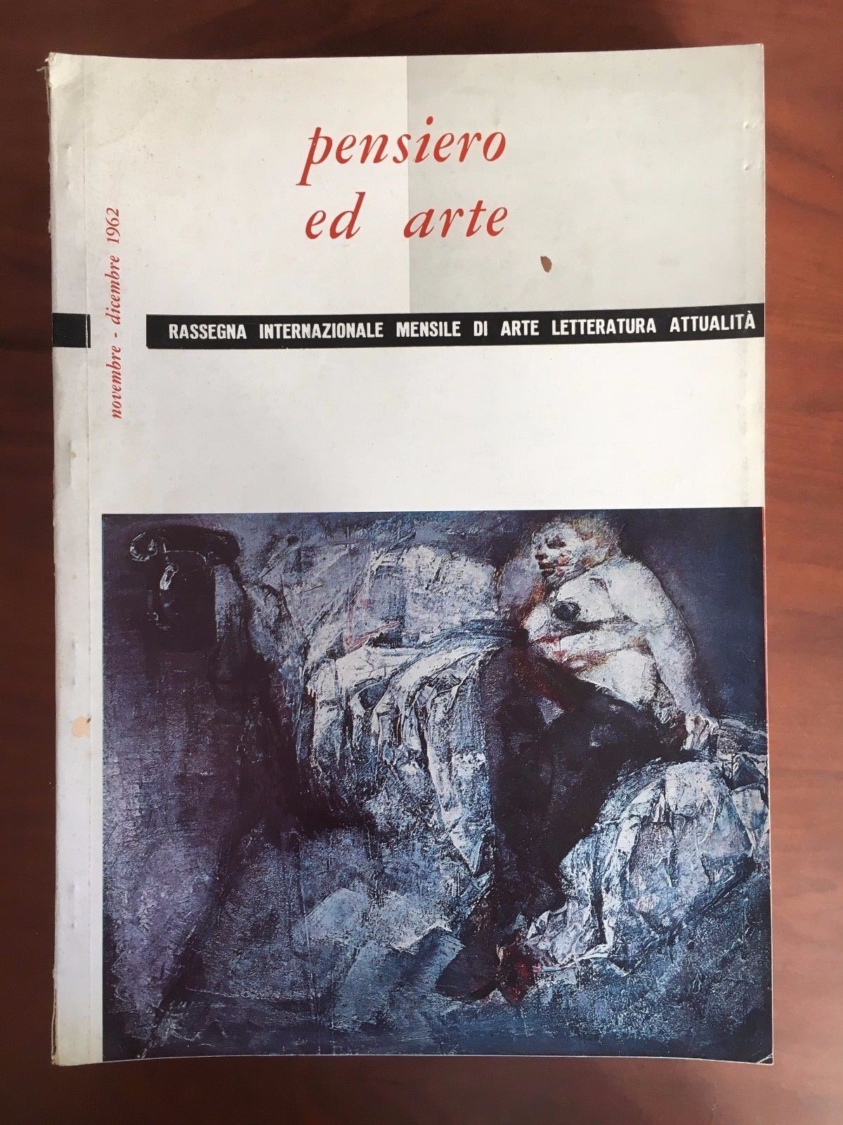 Pensiero ed Arte Anno XVIII n^ 11-12 Novembre/Dicembre 1962 - …