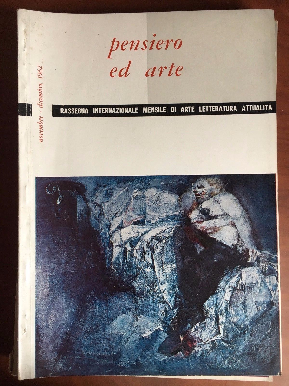 Pensiero ed Arte Anno XVIII n^ 11/12 Novembre/Dicembre 1962 - …