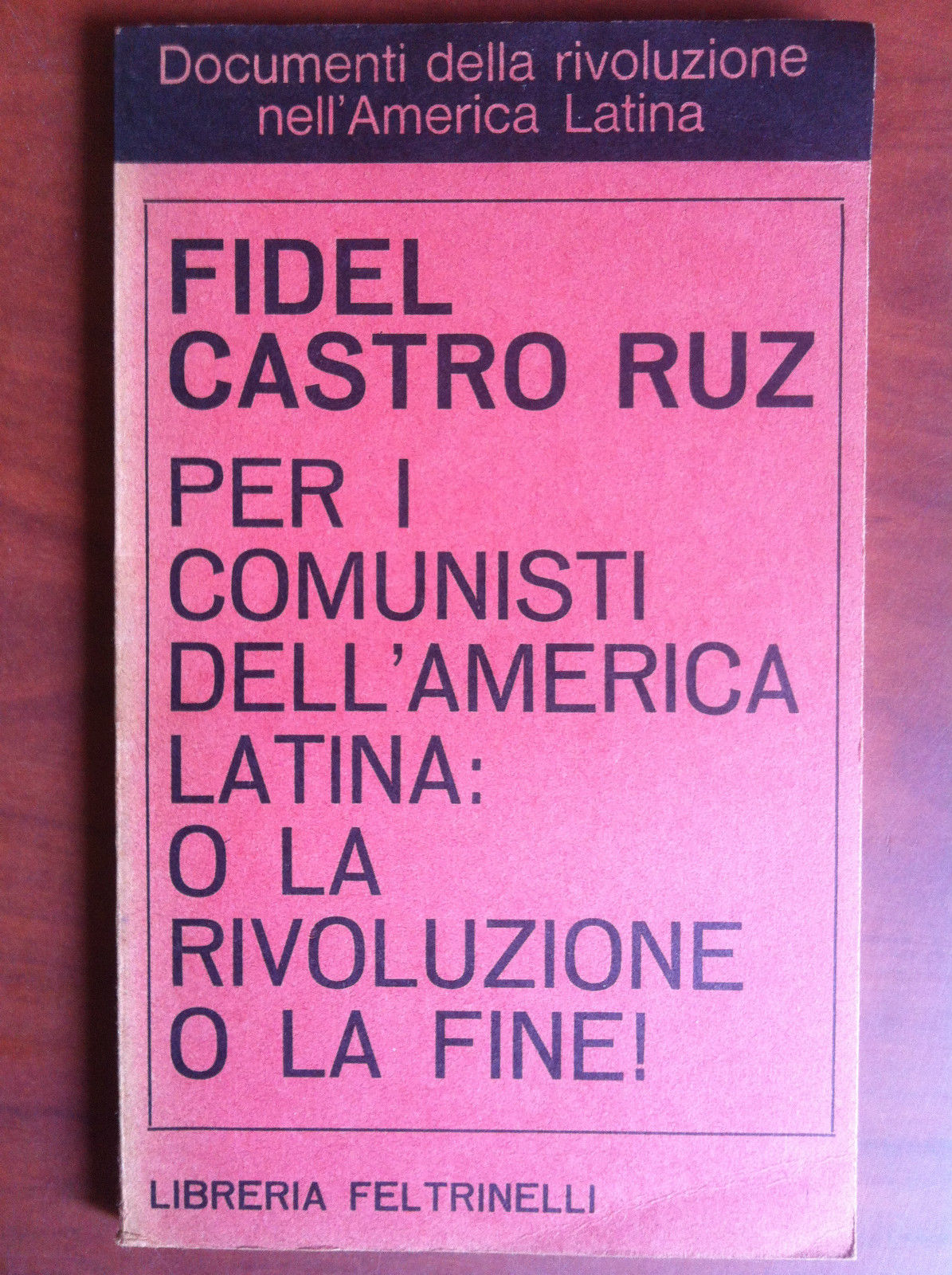 Per i comunisti dell'America Latina O la rivoluzione o la …