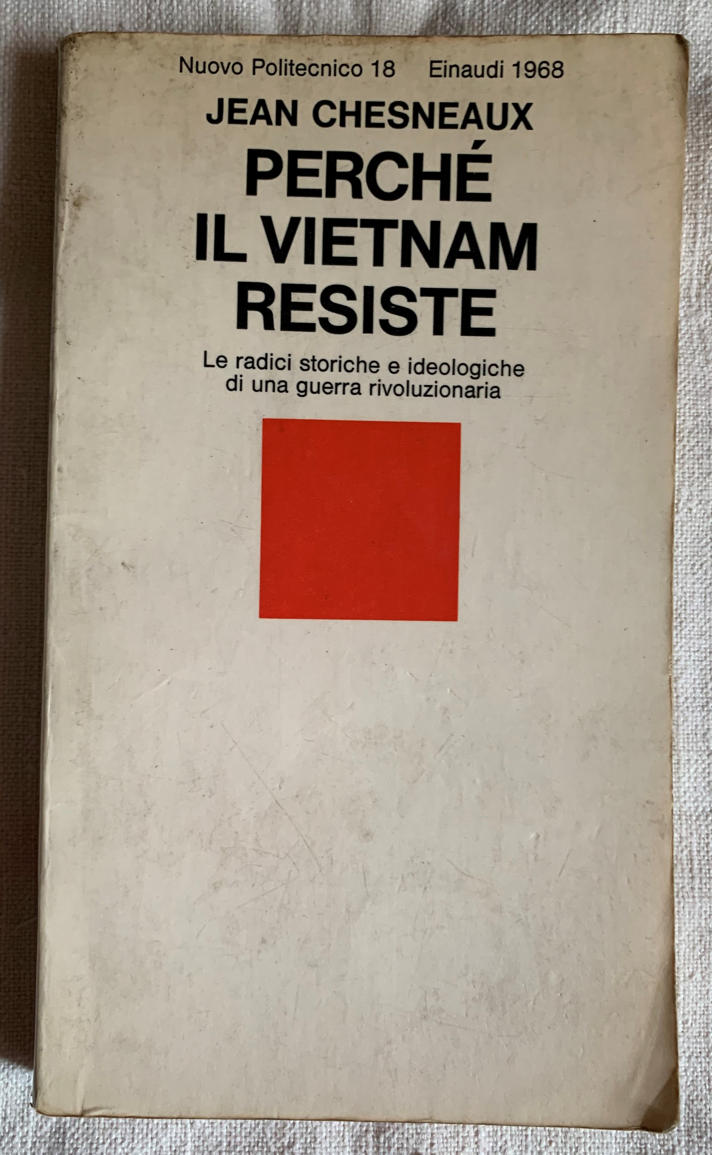 Perché il Vietnam resiste. Le radici storiche e ideologiche di …