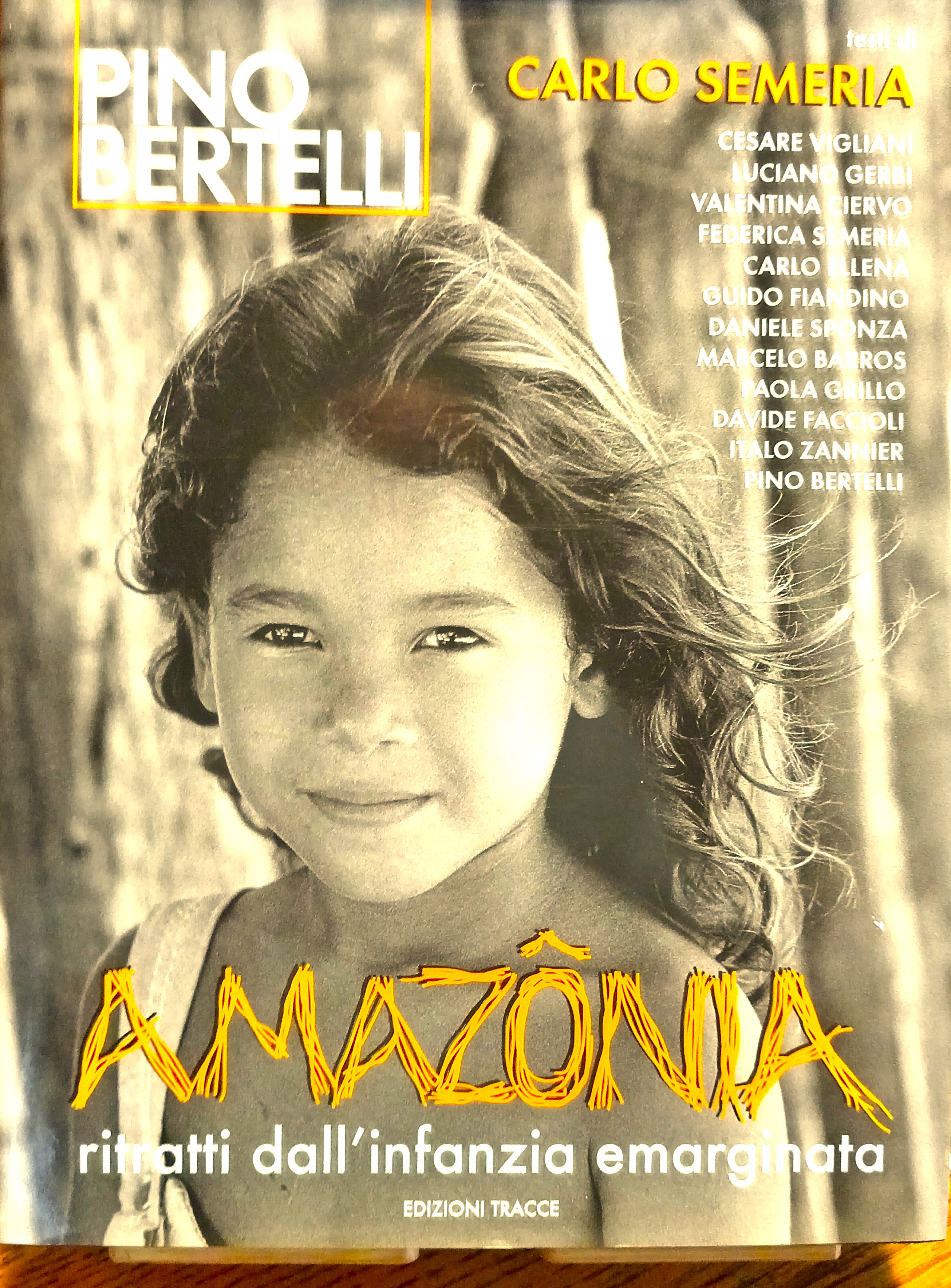 Pino Bertelli. Amazônia. Ritratti dall'infanzia emarginata. Do oceáno das caravelas …