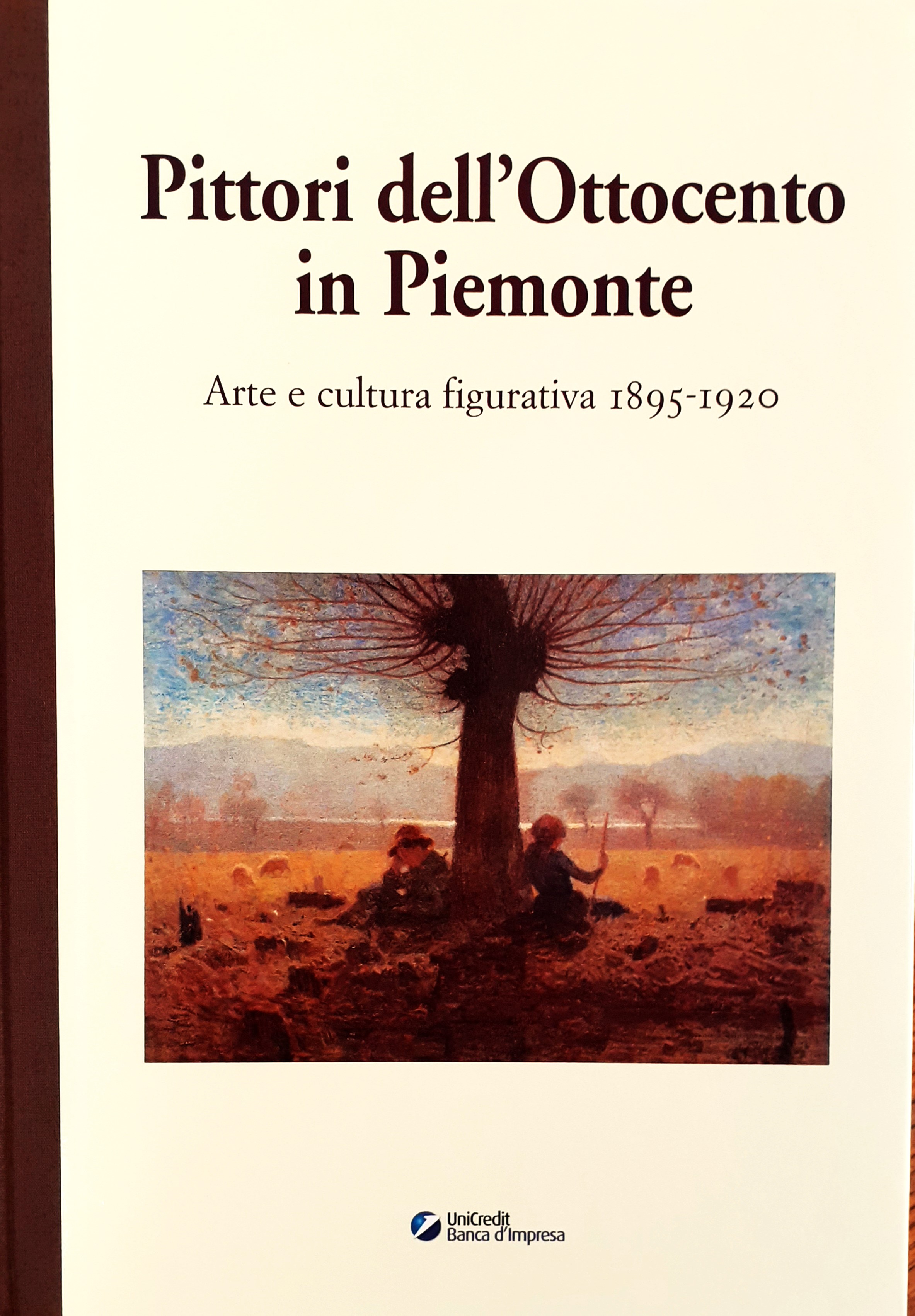 Pittori dell'Ottocento in Piemonte. Arte e cultura figurativa 1895-1920