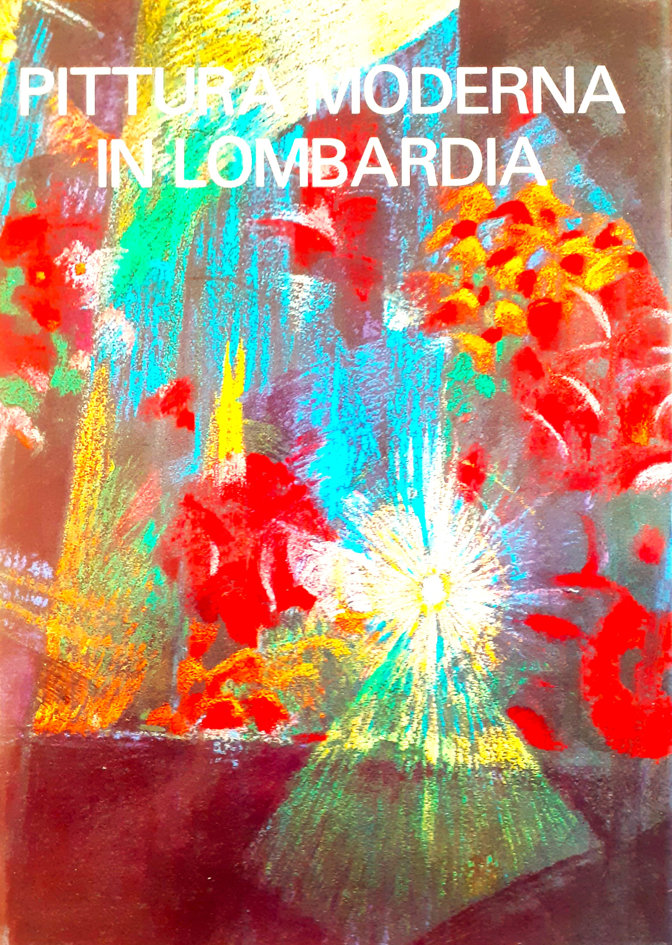 Pittura moderna in Lombardia. 1900-1950