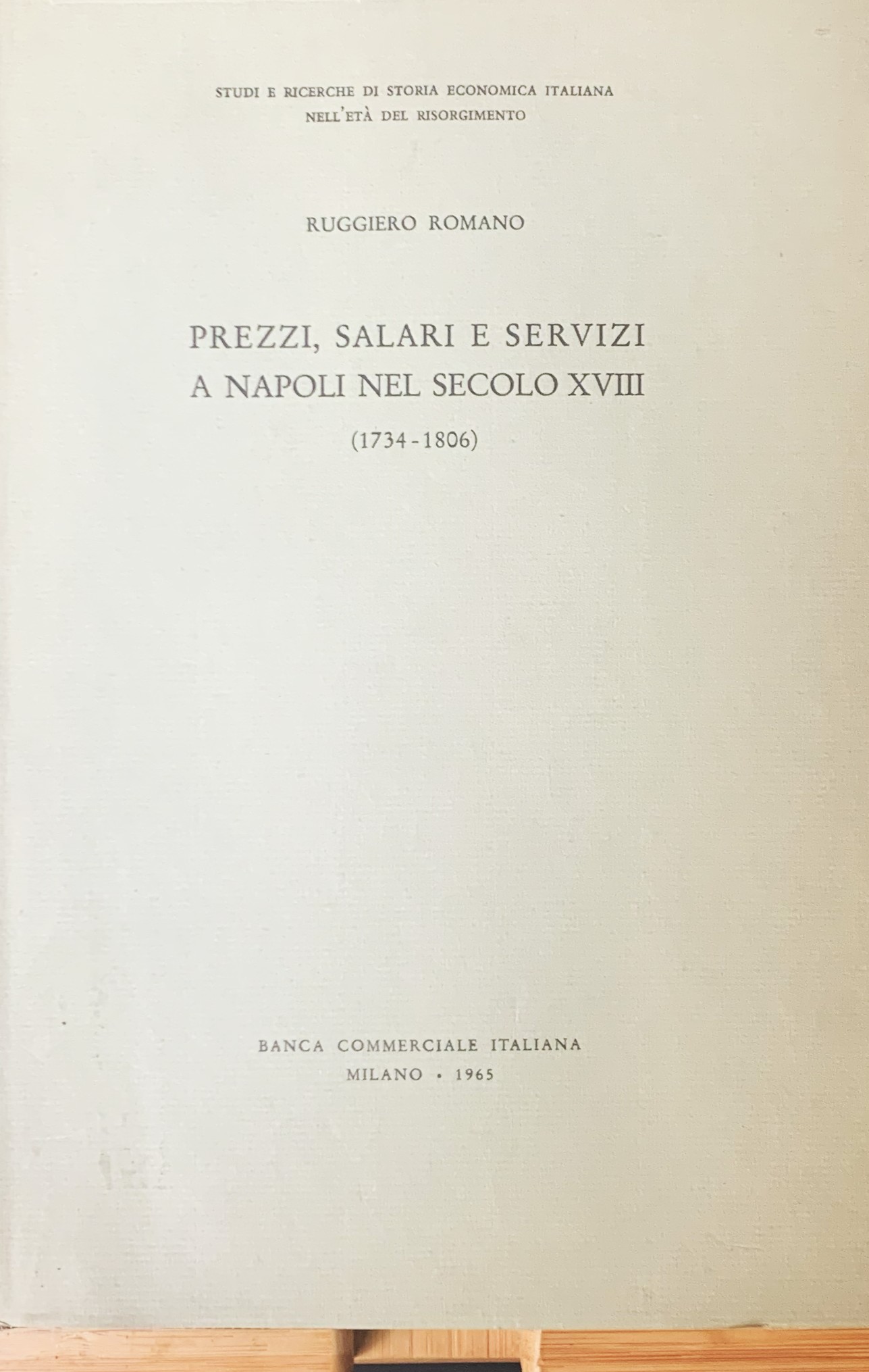 Prezzi, salari e servizi a Napoli nel secolo XVIII (1734-1806)