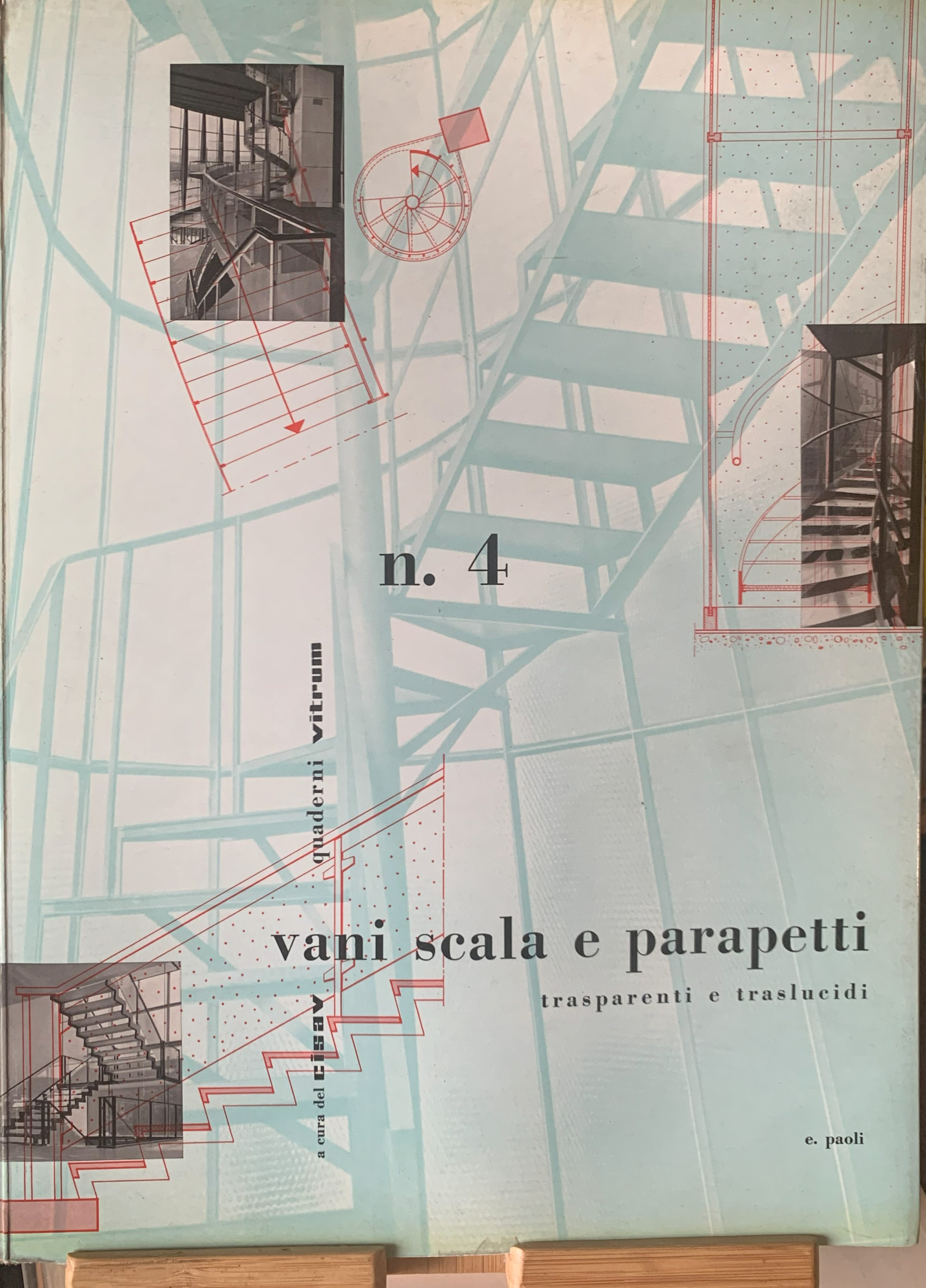 Quaderni Vitrum n. 4. Vani scala e parapetti trasparenti e …