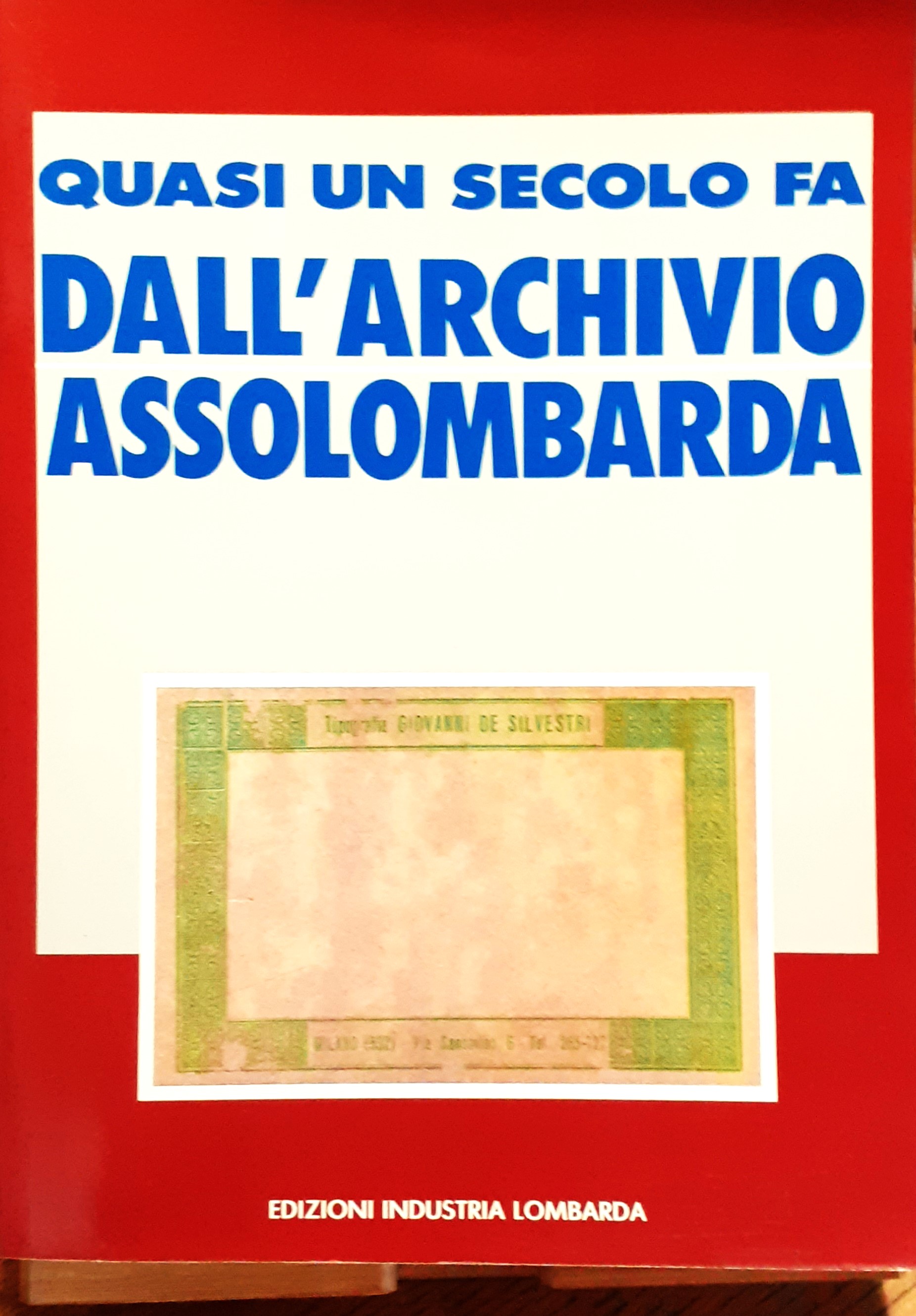 Quasi un secolo fa. Dall'Archivio Assolombarda