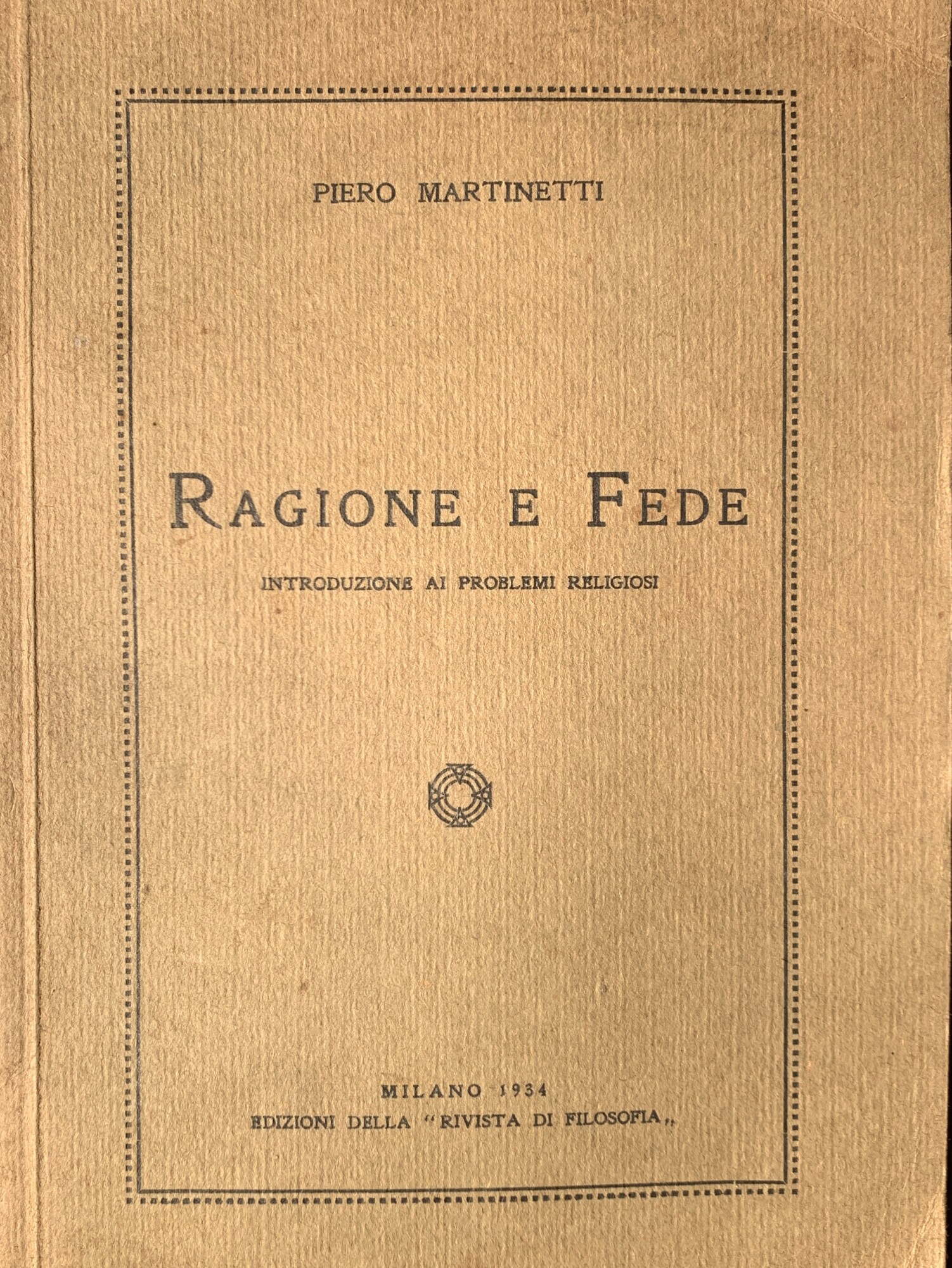 Ragione e Fedee. Introduzione ai problemi religiosi