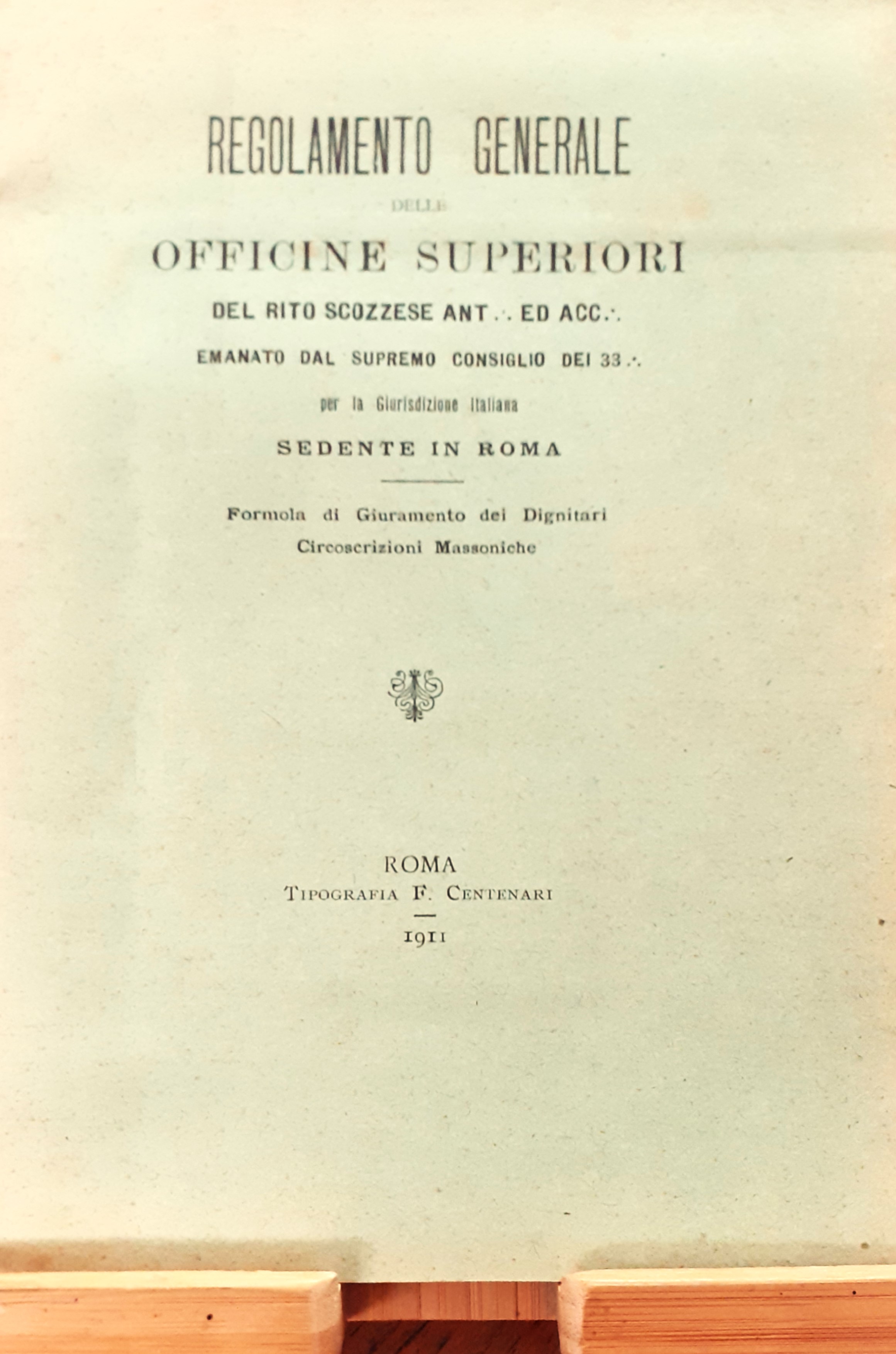 Regolamento Generale delle Officine Superiori del Rito Scozzese Ant. ed …