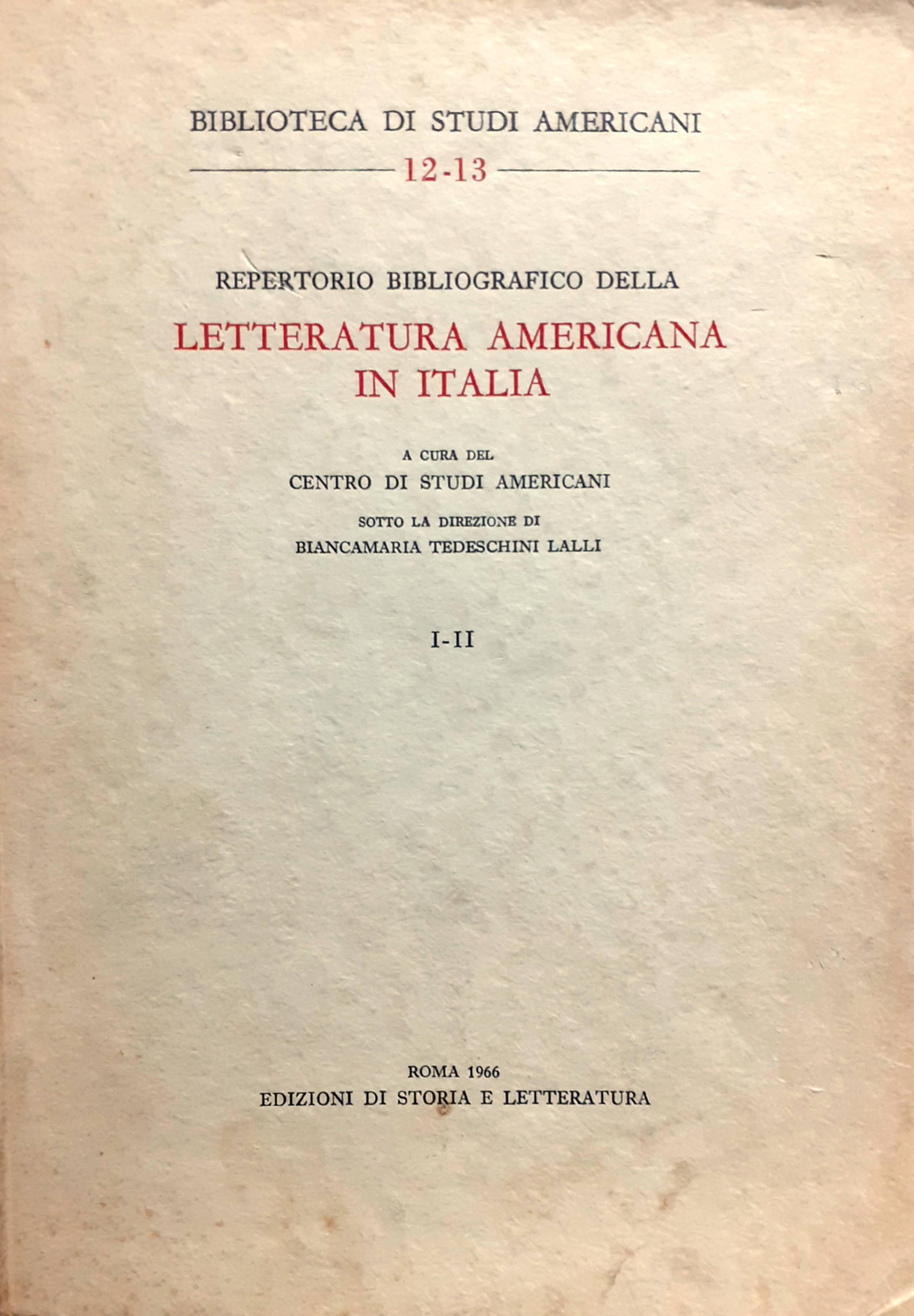 Repertorio bibliografico della letteratura americana in Italia. Vol. I, 1945-49; …