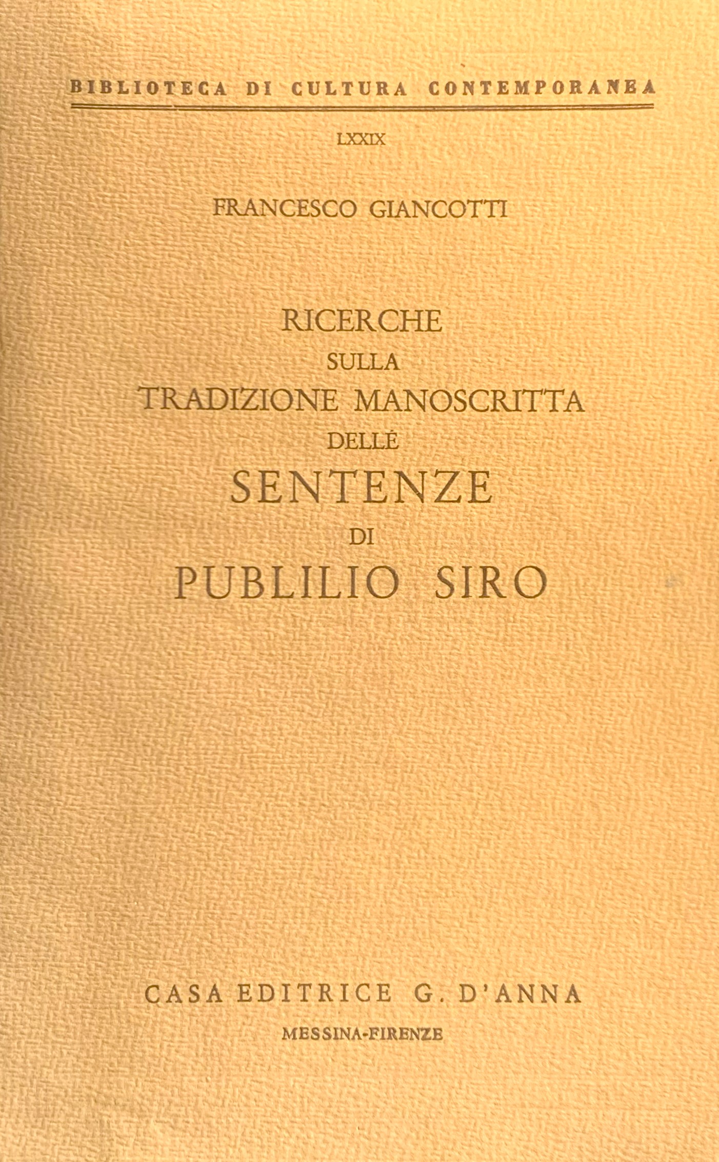 Ricerche sulla tradizione manoscritta delle Sentenze di Publilio Siro