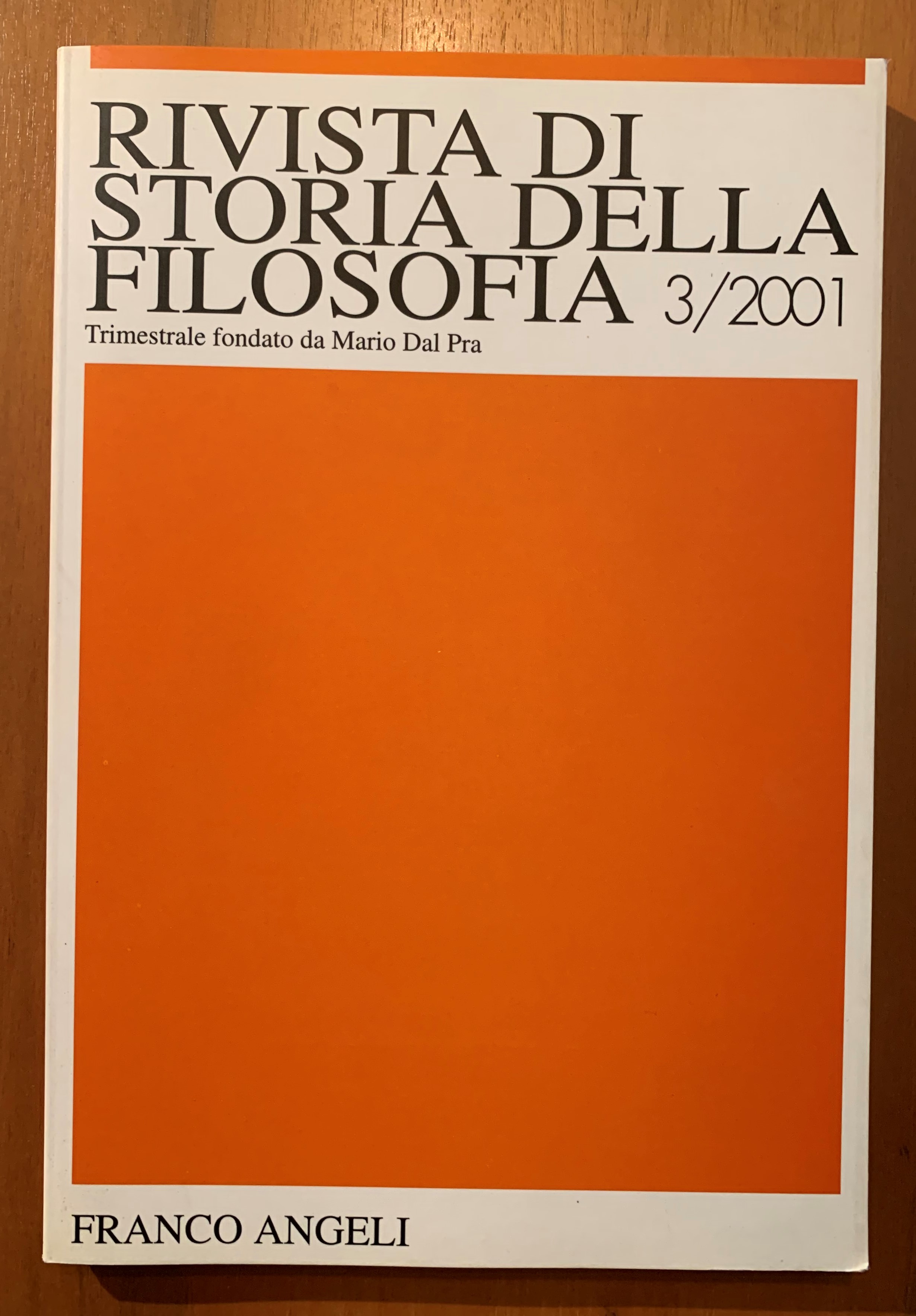 Rivista di Storia della Filosofia. Trimestrale fondato da Mario Dal …