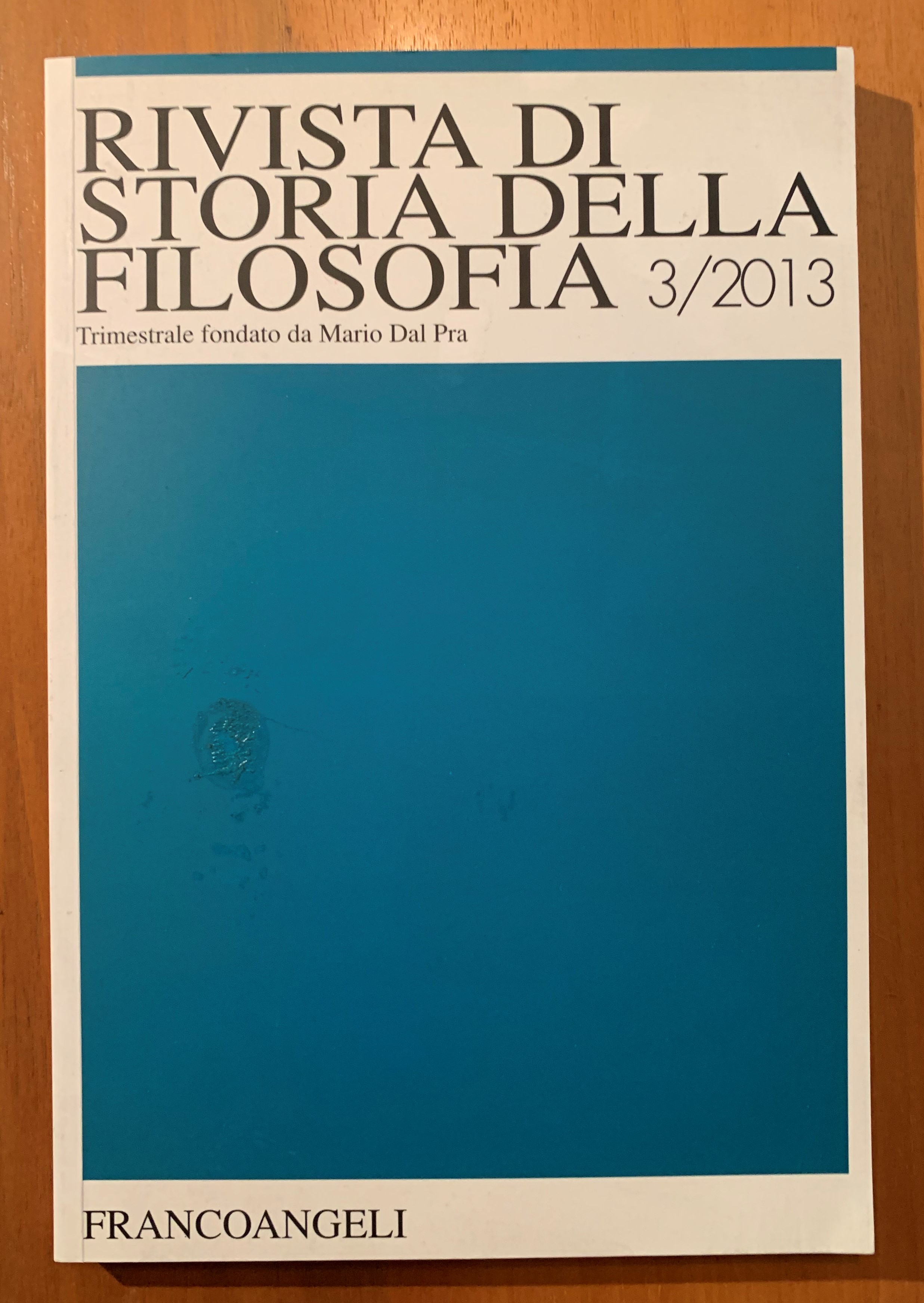 Rivista di Storia della Filosofia. Trimestrale fondato da Mario Dal …