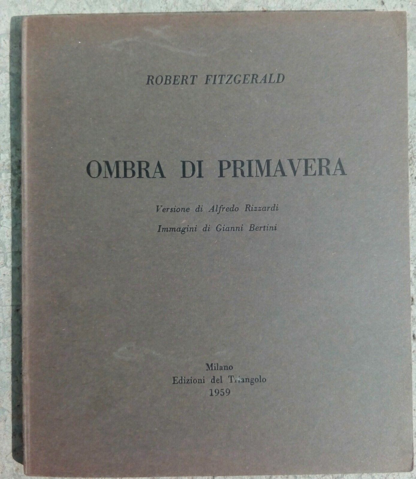 Robert Fitzgerald "Ombra di primavera" Gianni Bertini Illustrazioni 1959