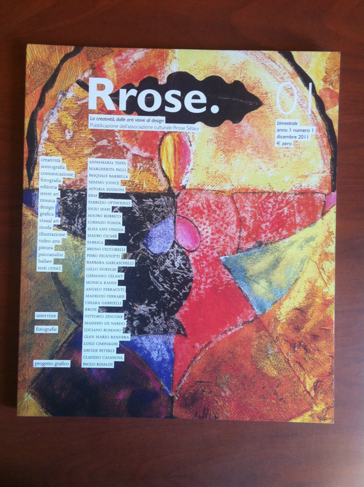 Rrose anno I n^ 1 Dicembre 2011 Cover: Bruno Ceccobelli …