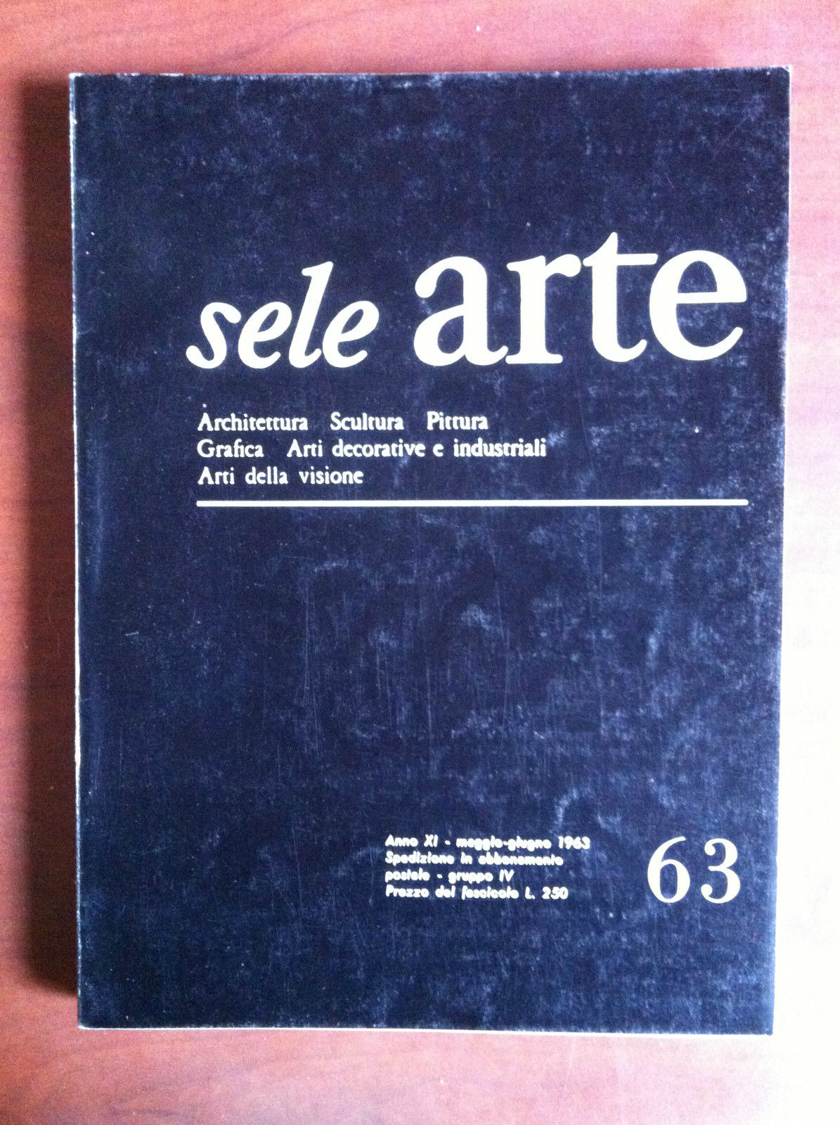 sele ARTE Anno XI n^ 63 Maggio/Giugno 1963 - E18835