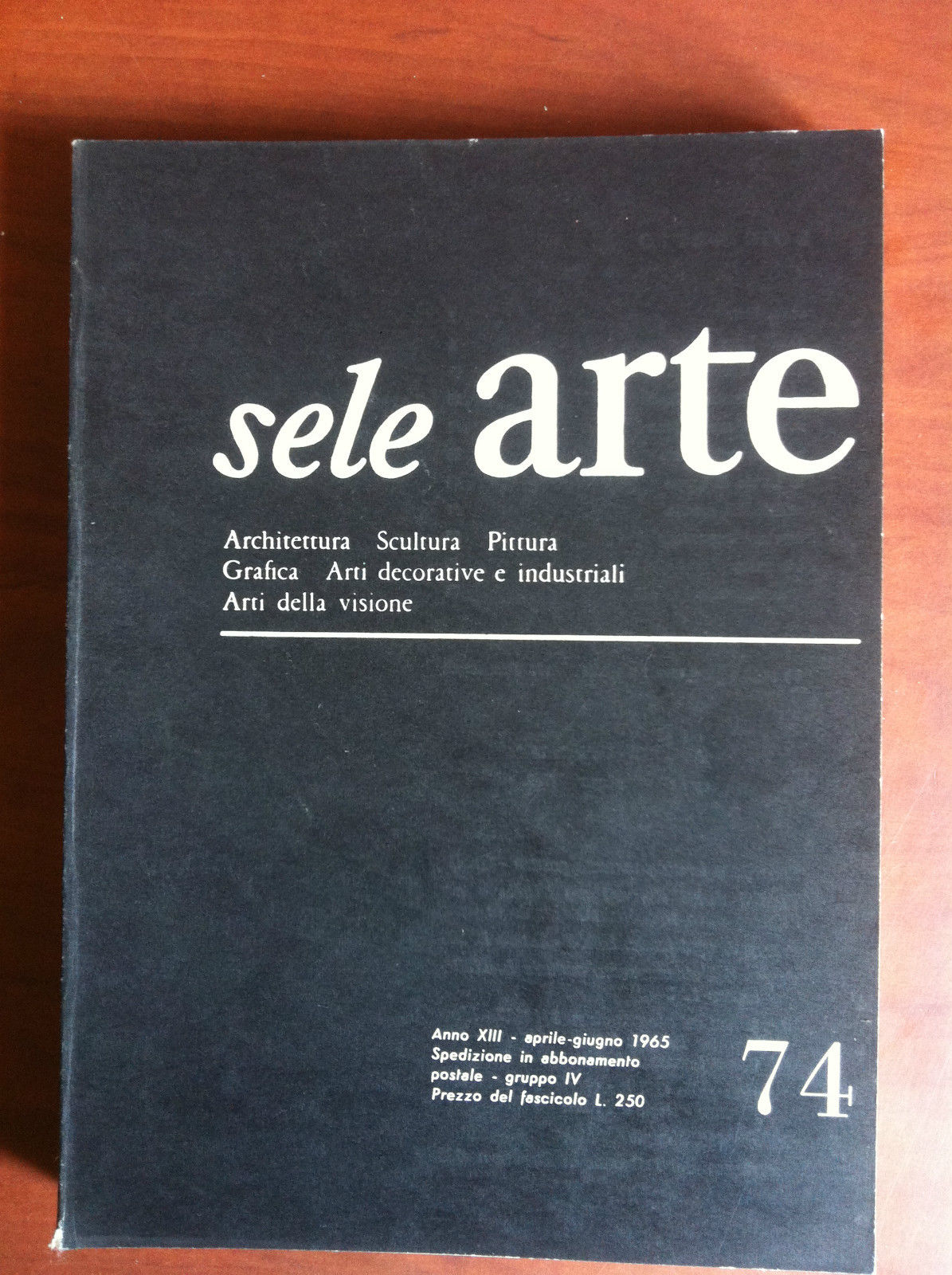 sele ARTE Anno XIII n^ 74 Aprile/Giugno 1965 - E17697