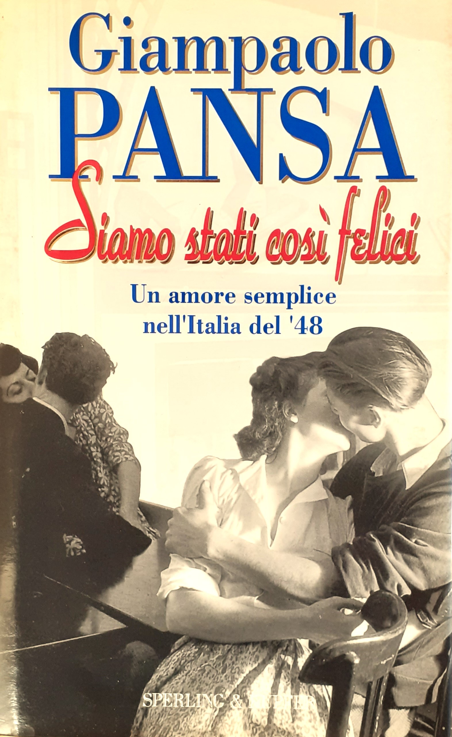 Siamo stati così felici. Un amore semplice nell'Italia del '48