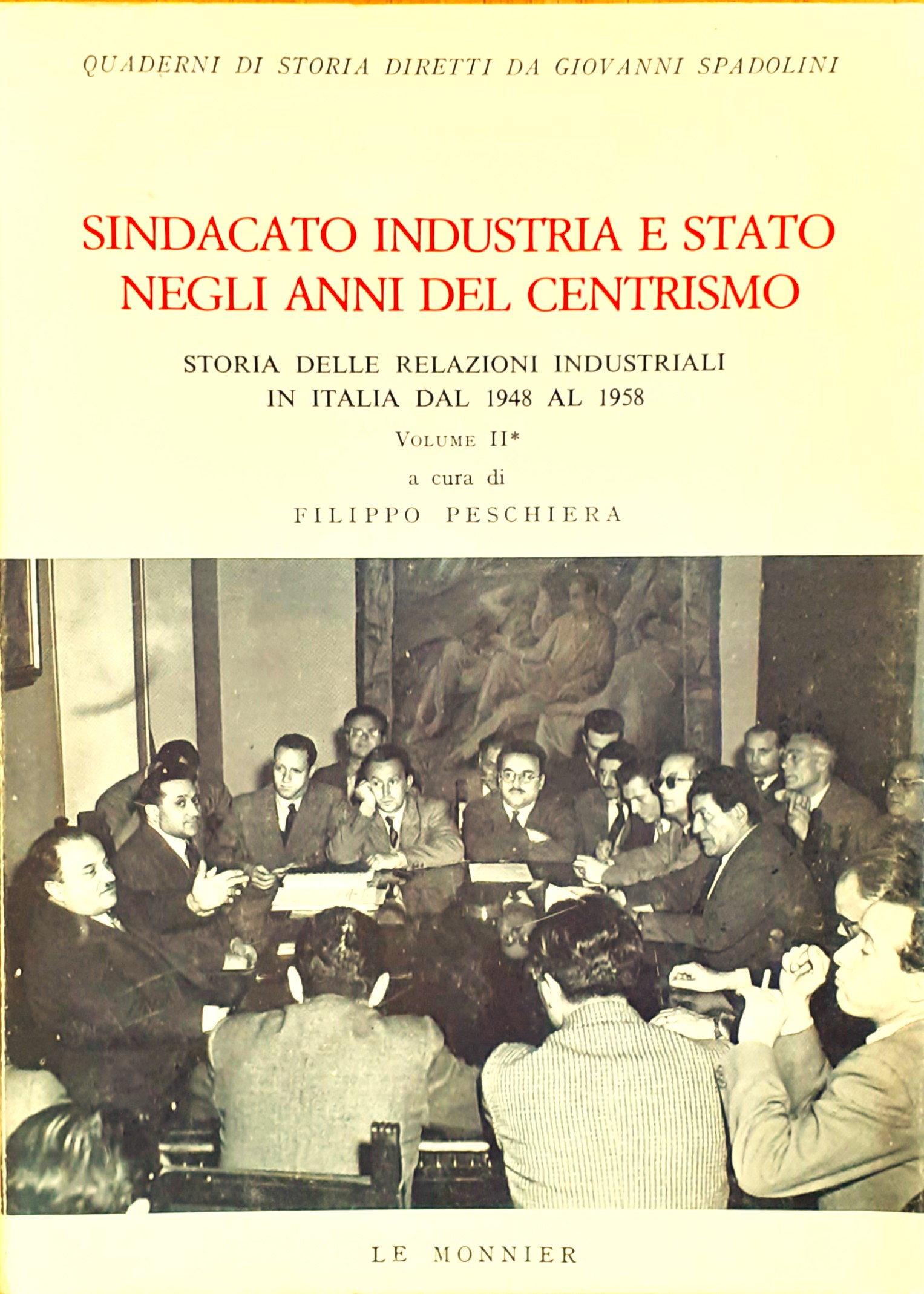Sindacato, industria e stato negli anni del centrismo. Storia delle …