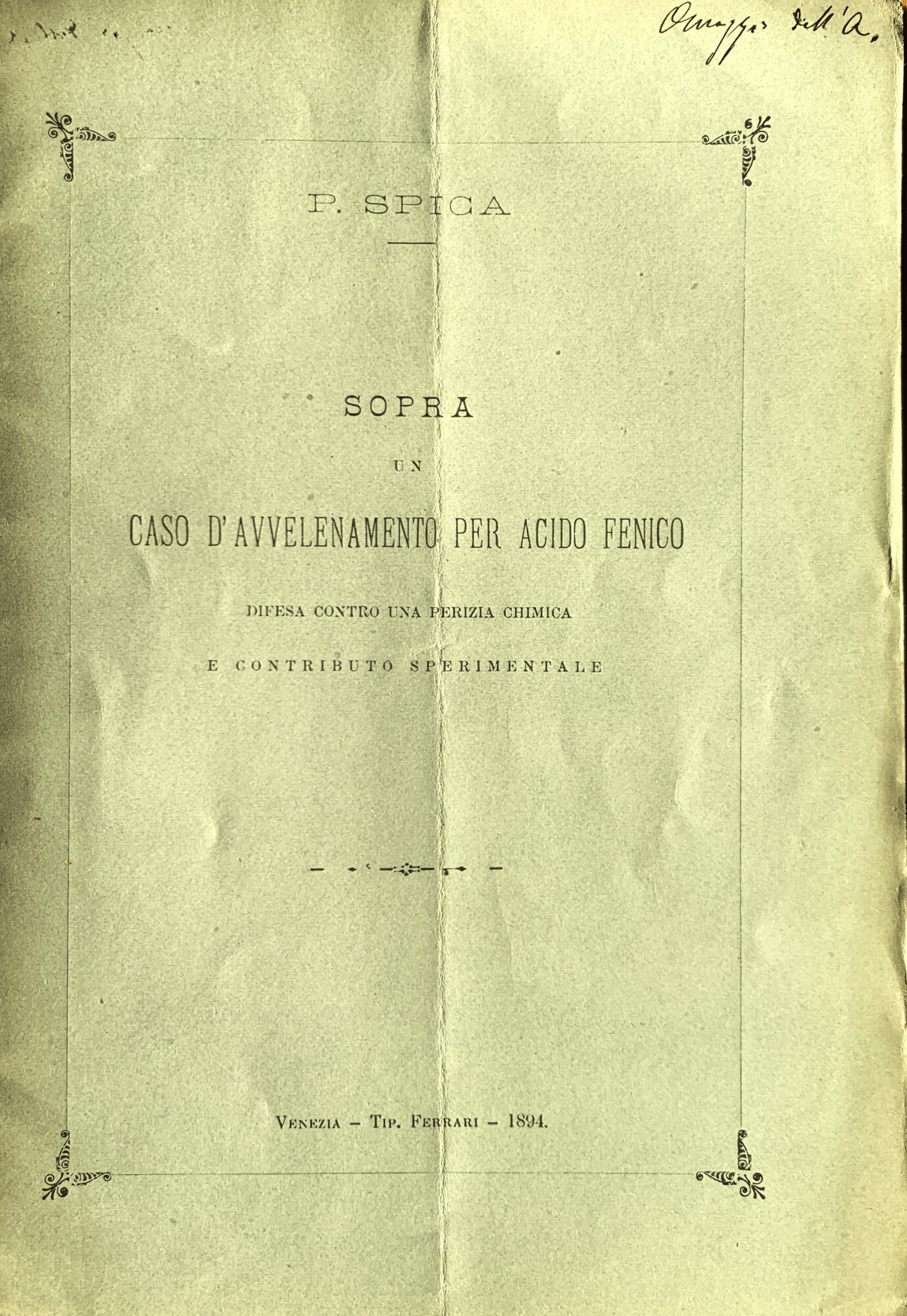 Sopra un caso d'avvelenamento per acido fenico. Difesa contro una …