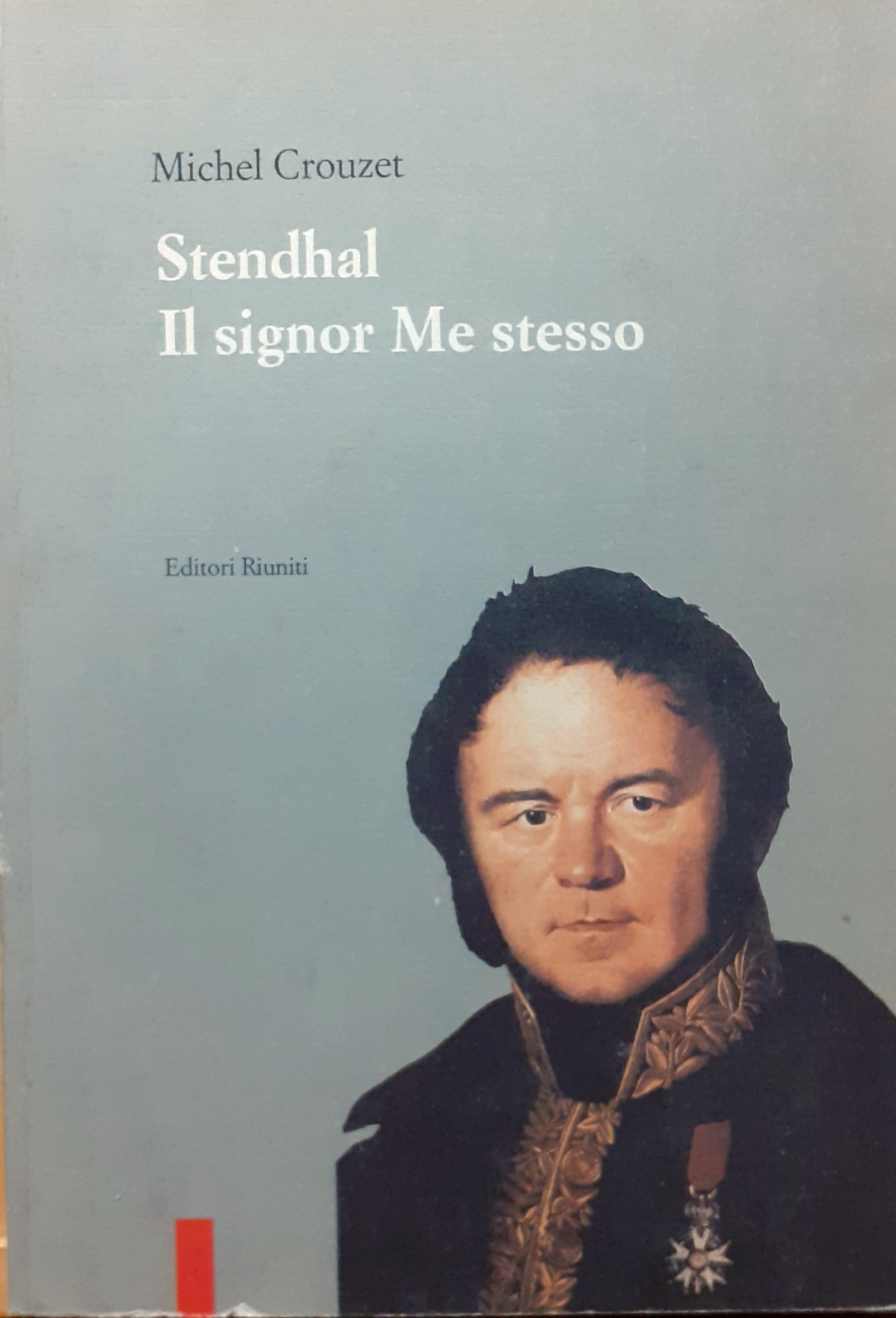 Stendhal. Il signor Me stesso