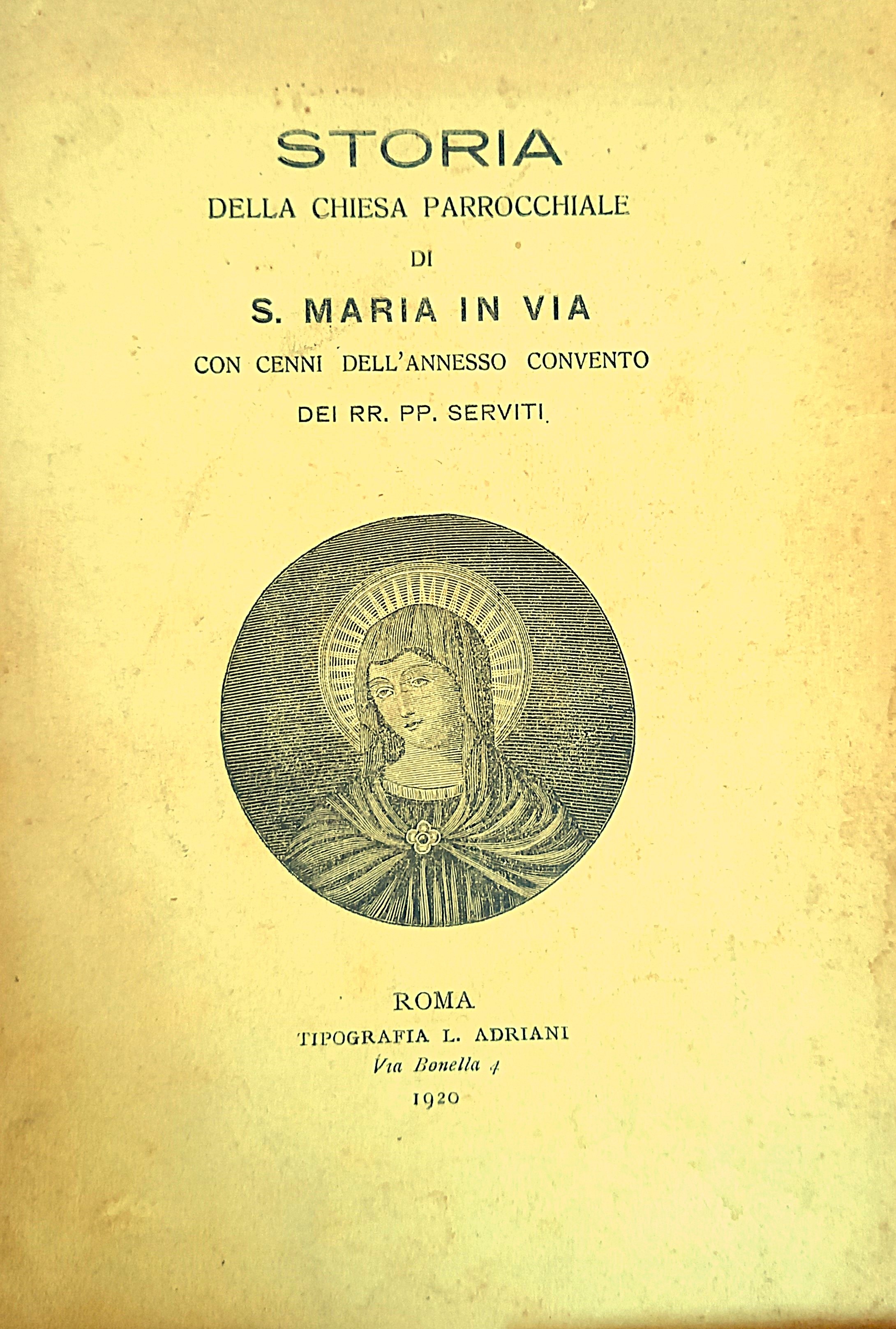 Storia della Chiesa Parrocchiale di S. Maria in Via con …