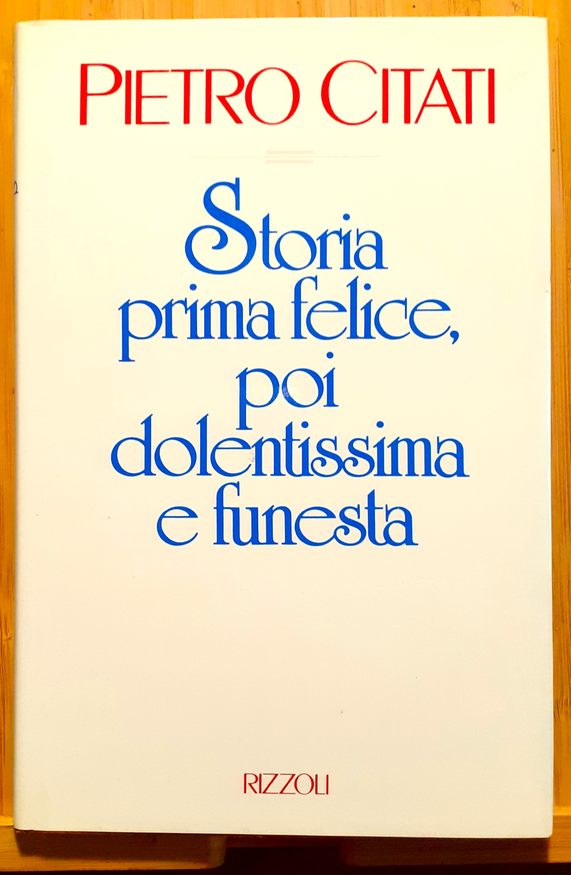 Storia prima felice, poi dolentissima e funesta