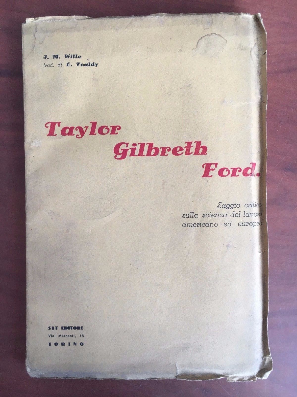 Taylor Gilberth Ford Studio Comparativo sulla Scienza del lavoro - …