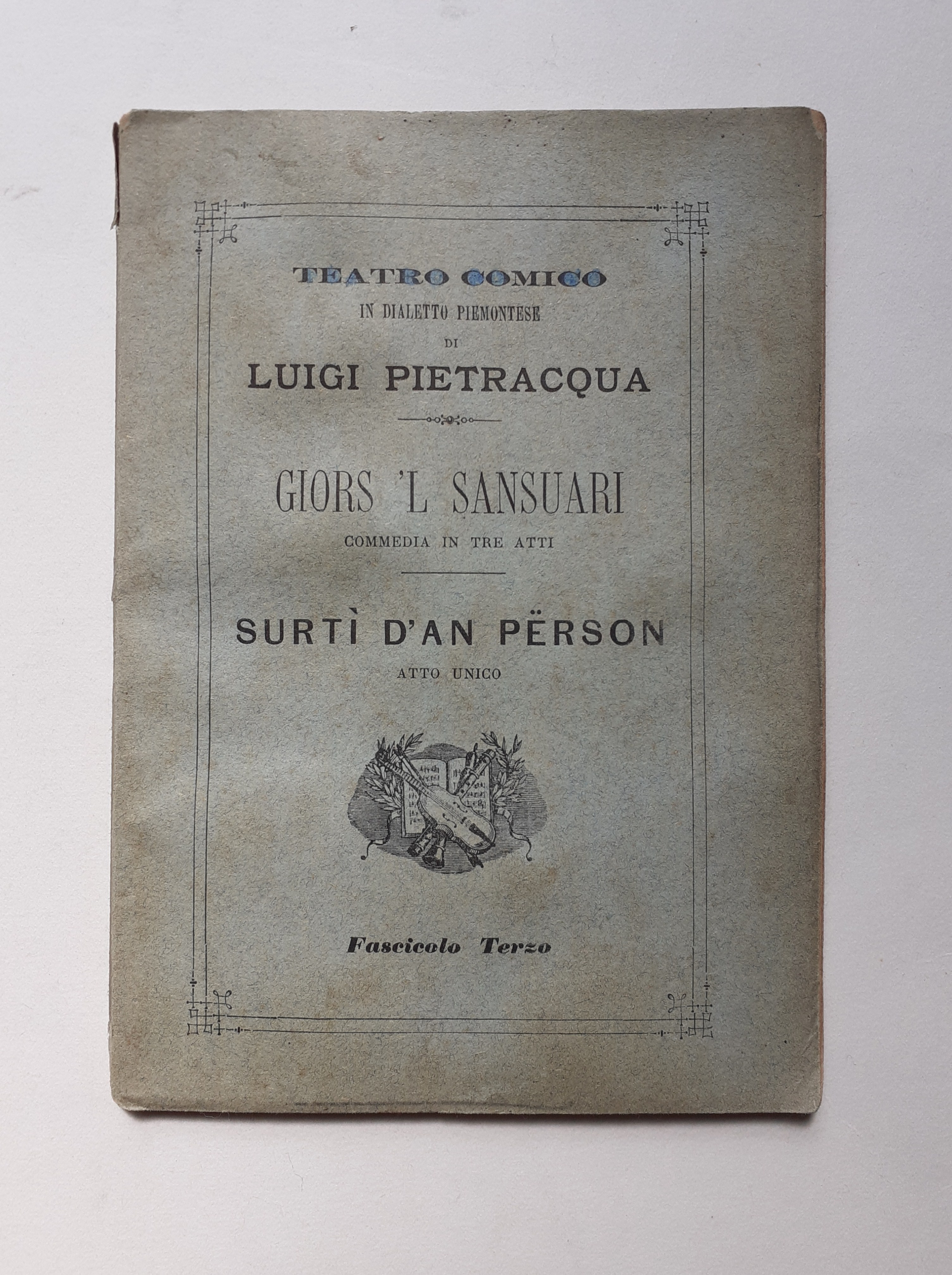 Teatro comico in dialetto piemontese di Luigi Pietracqua fascicolo terzo …