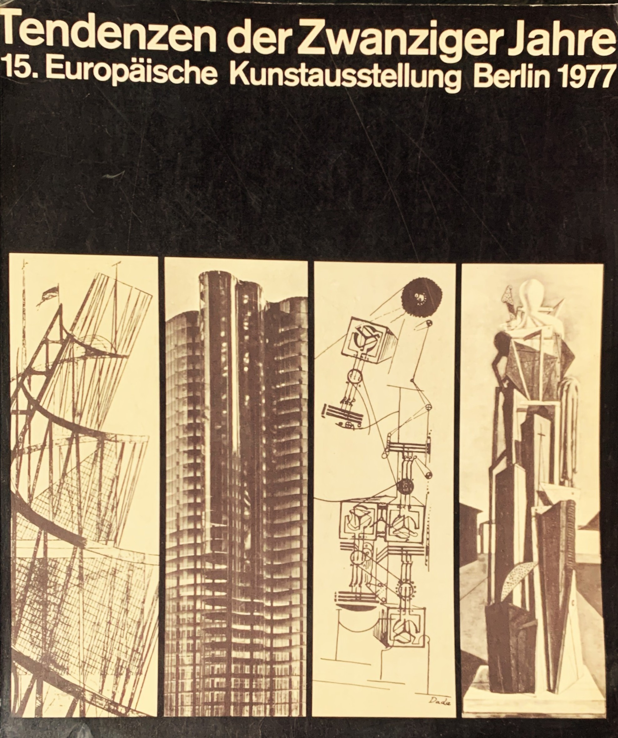 Tendenzen der Zwanziger Jahre. 15. Europäische Kunstausstellung, Berlin 1977