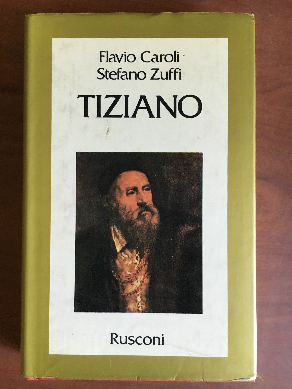 Tiziano Flavio Caroli Stafano Zuffi Rusconi Ed. 1990 - E21121