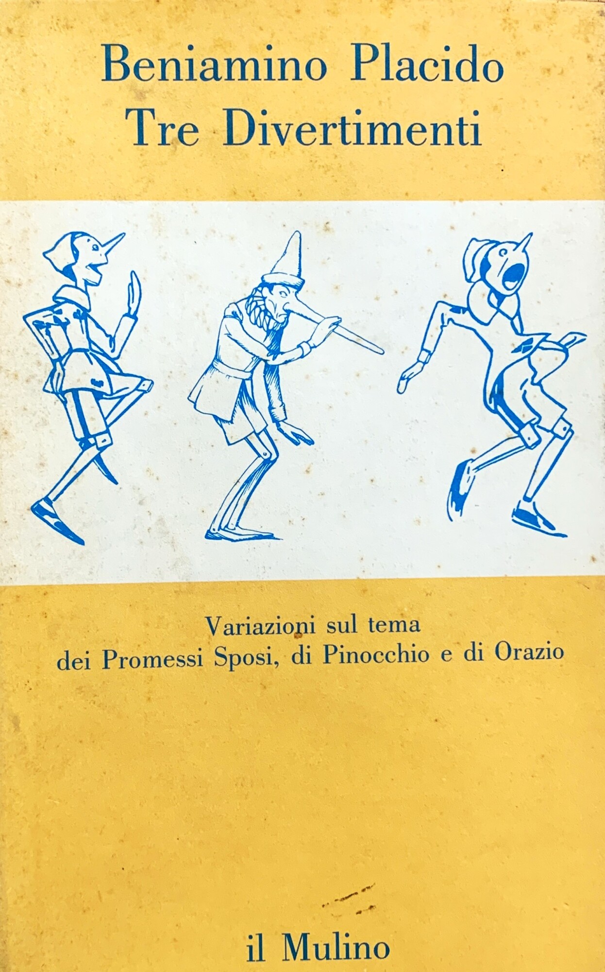 Tre Divertimenti. Variazioni sul tema dei Promessi Sposi, di Pinocchio …