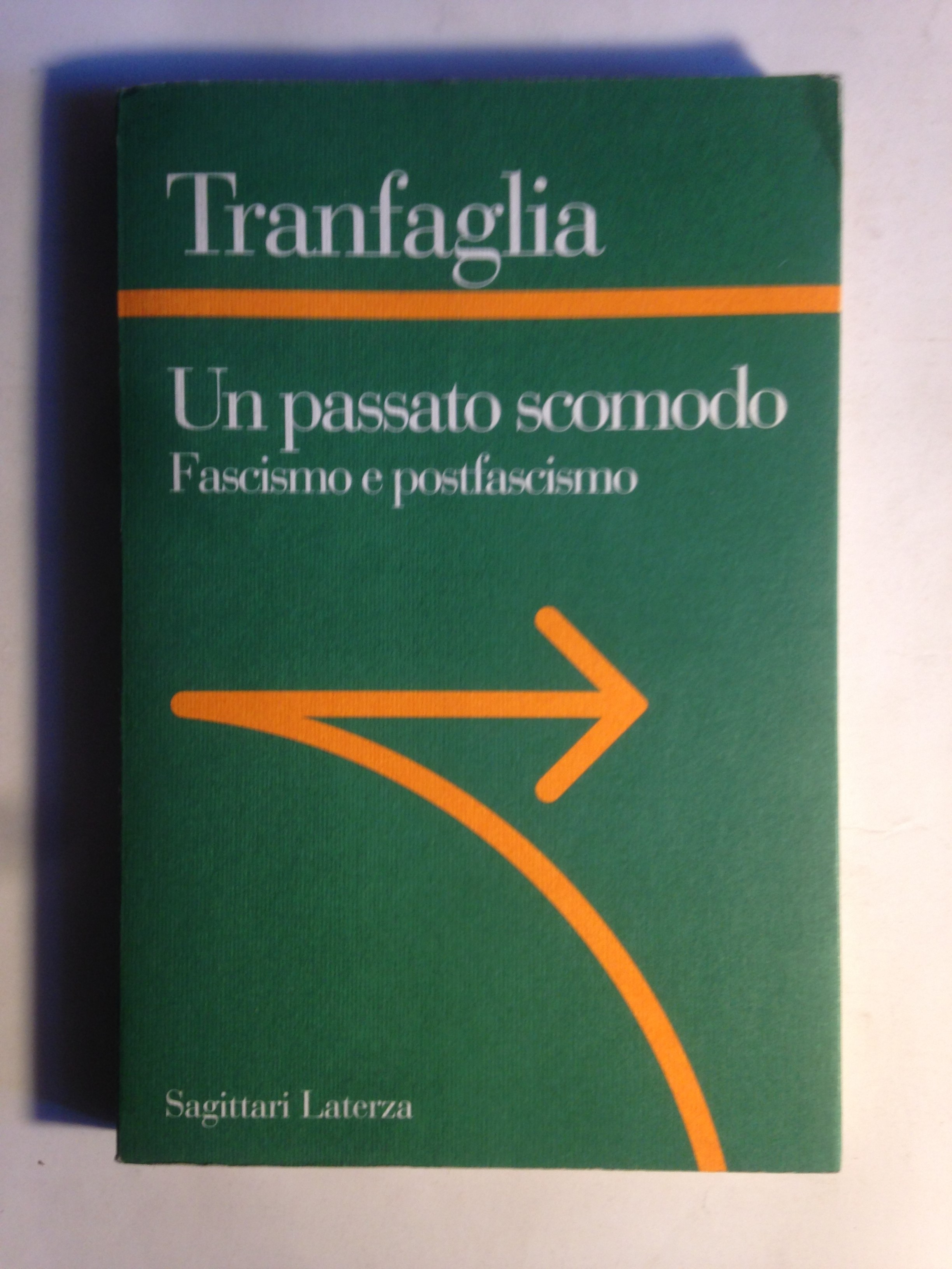 Un passato scomodo. Fascismo e postfascismo