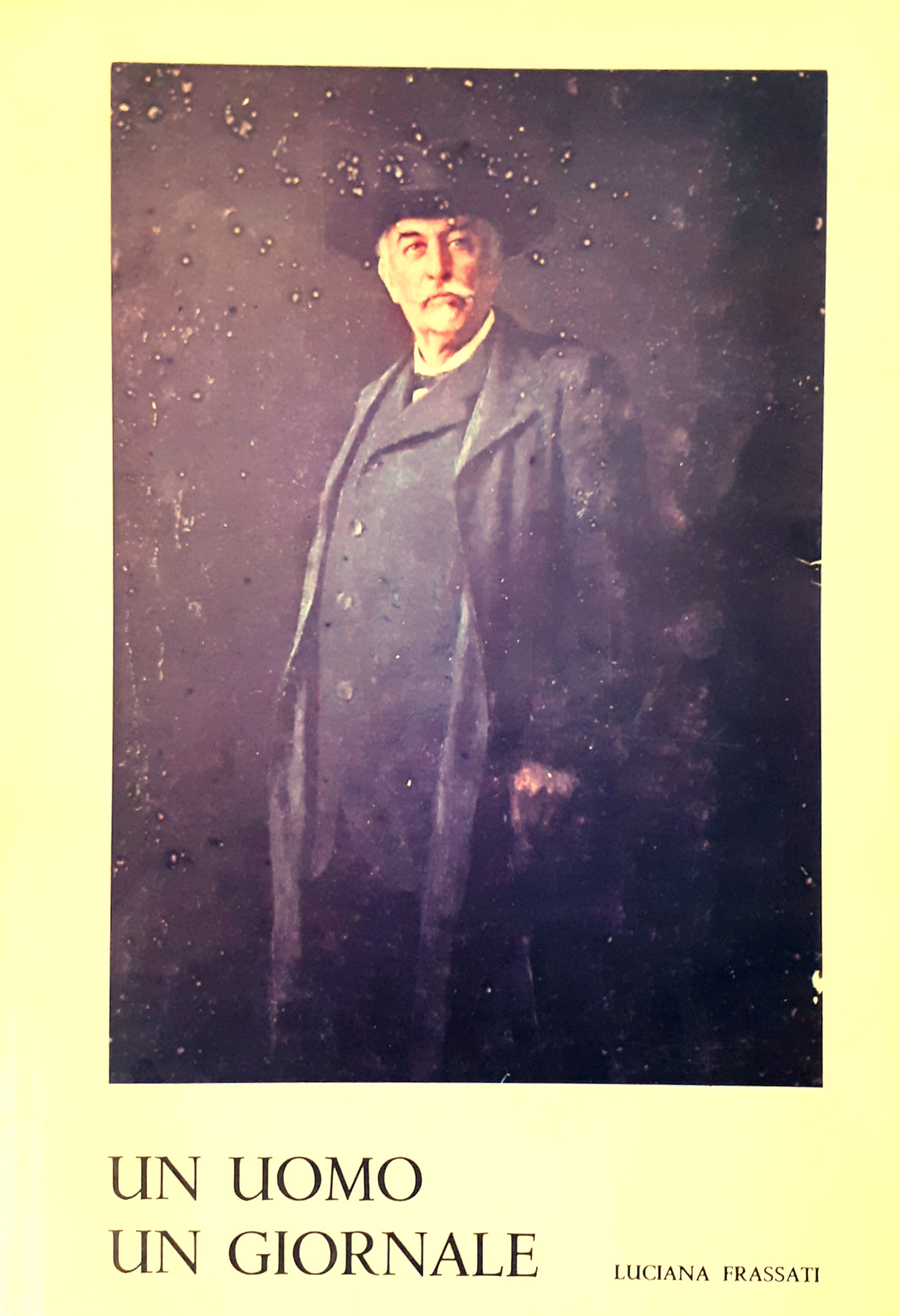 Un uomo, un giornale. Alfredo Frassati (Volume Terzo - Parte …