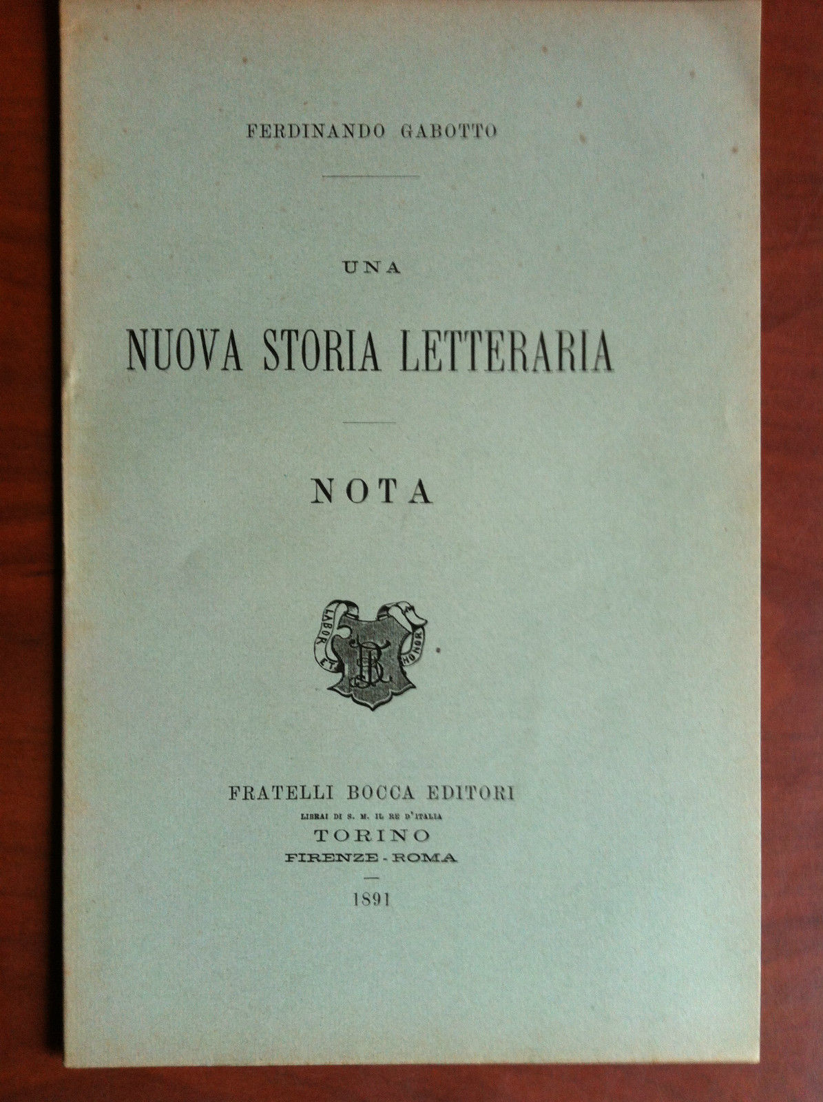 Una nuova storia letteraria di Ferdinando Gabotto Nota Bocca Edit …