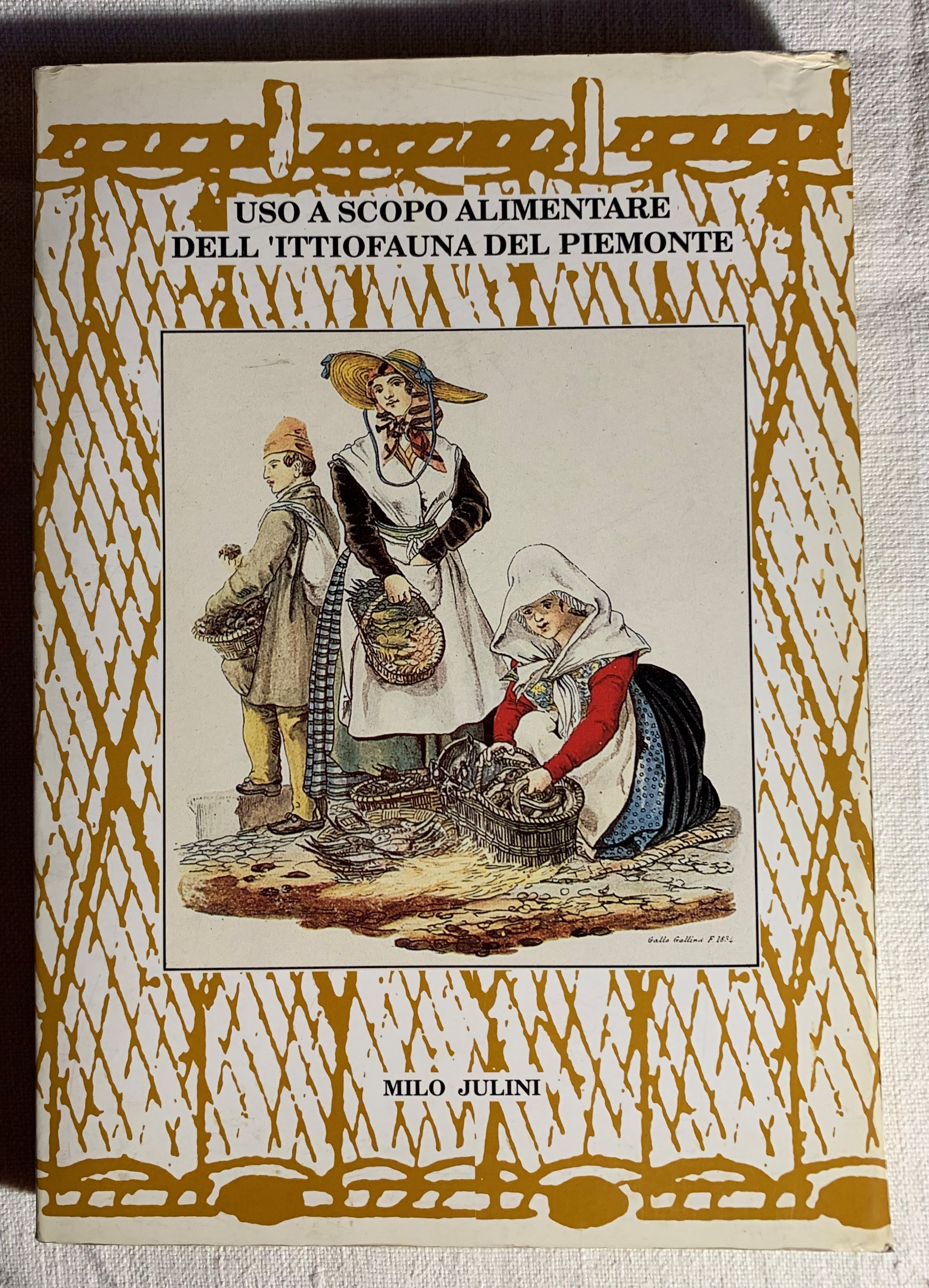 Uso a scopo alimentare del'ittiofauna del Piemonte. Documenti storici e …