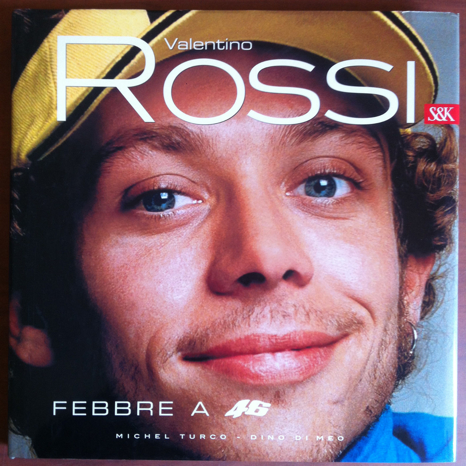 Valentino Rossi Febbre a 46 Turco Dimeo S&amp;K 2005 - …