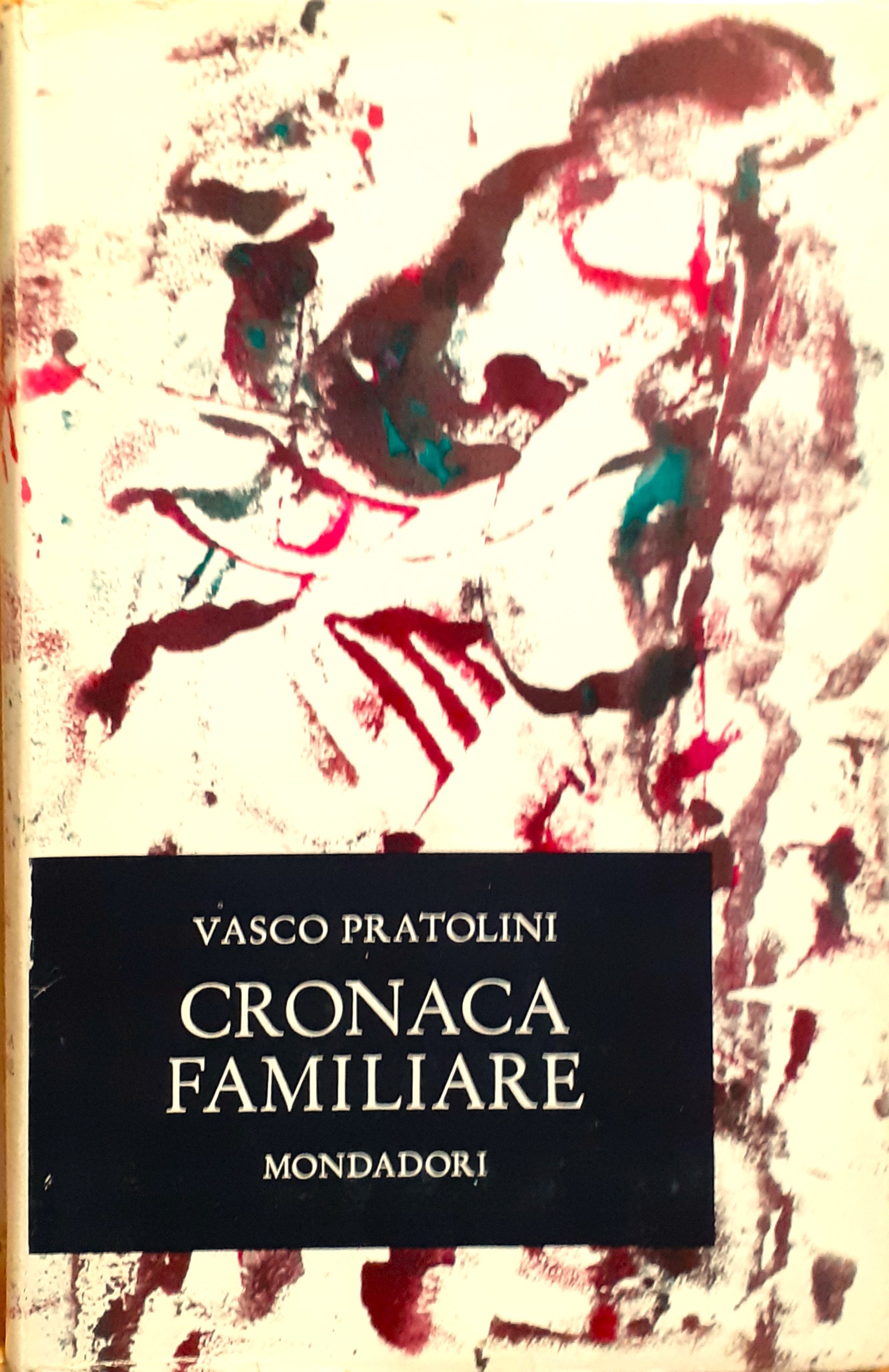 Vasco Pratolini Cronaca familiare Mondadori 1963