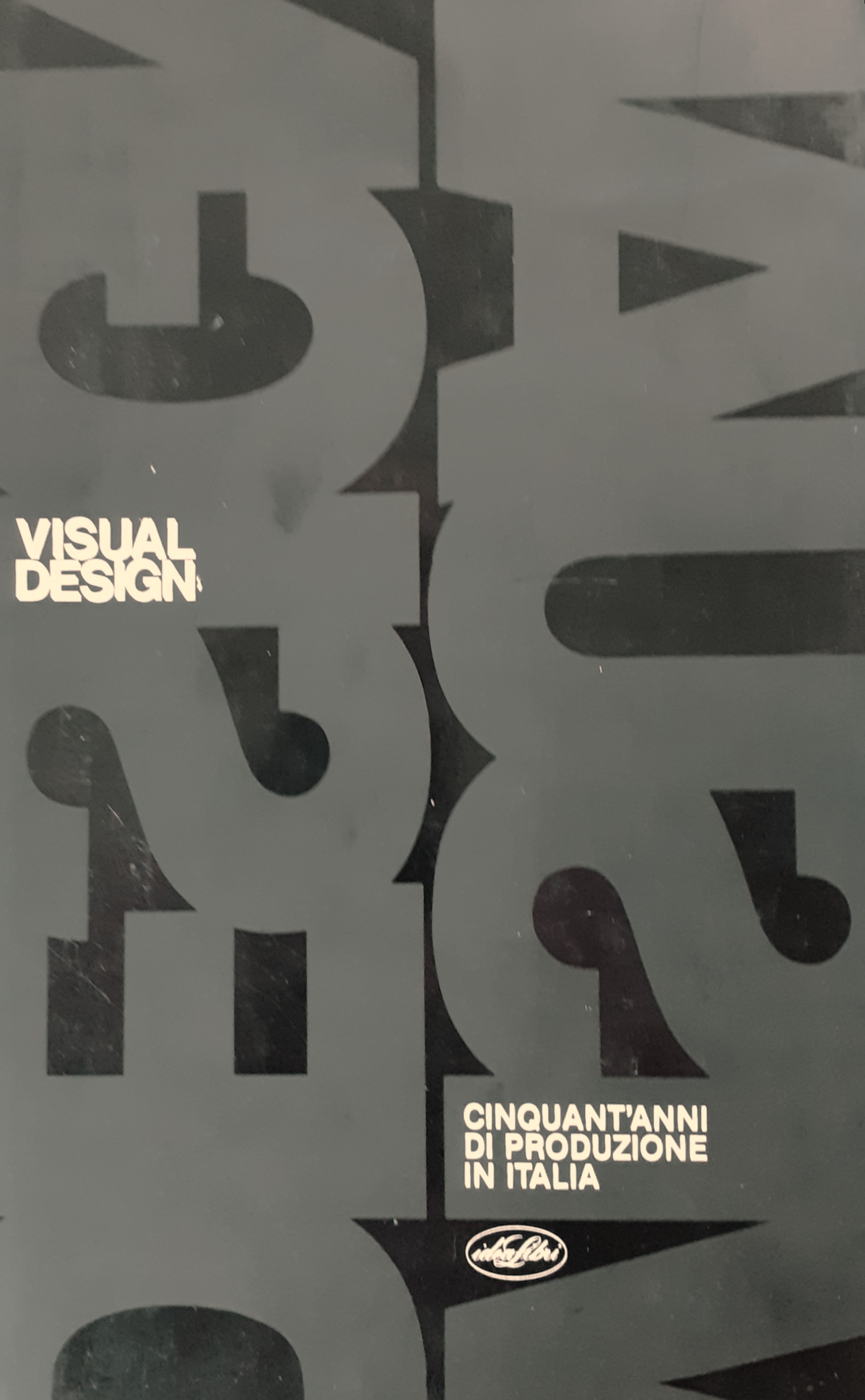 Visual Design 50 anni di produzione in Italia introduzione di …