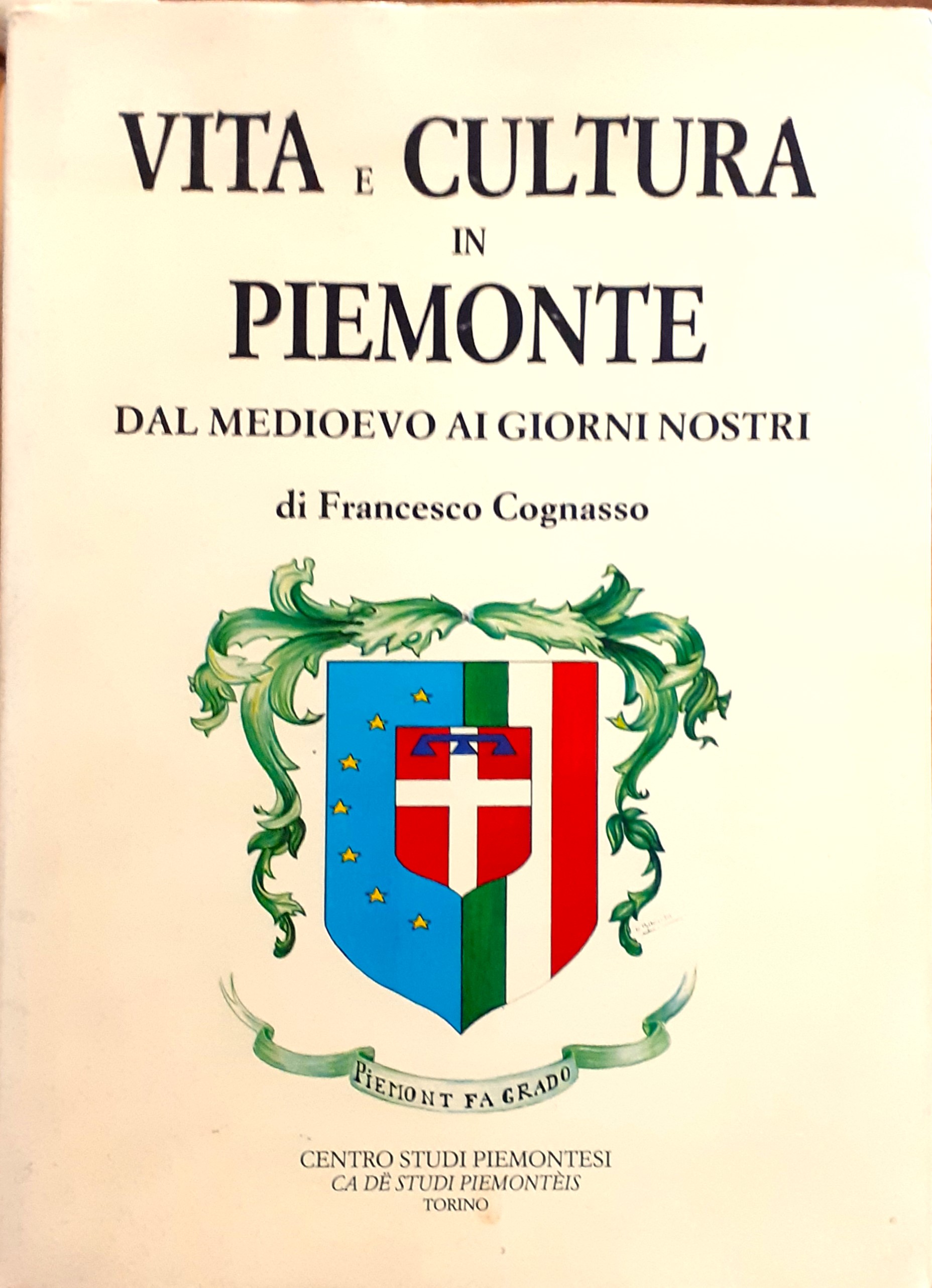 Vita e cultura in Piemonte dal Medioevo ai giorni nostri