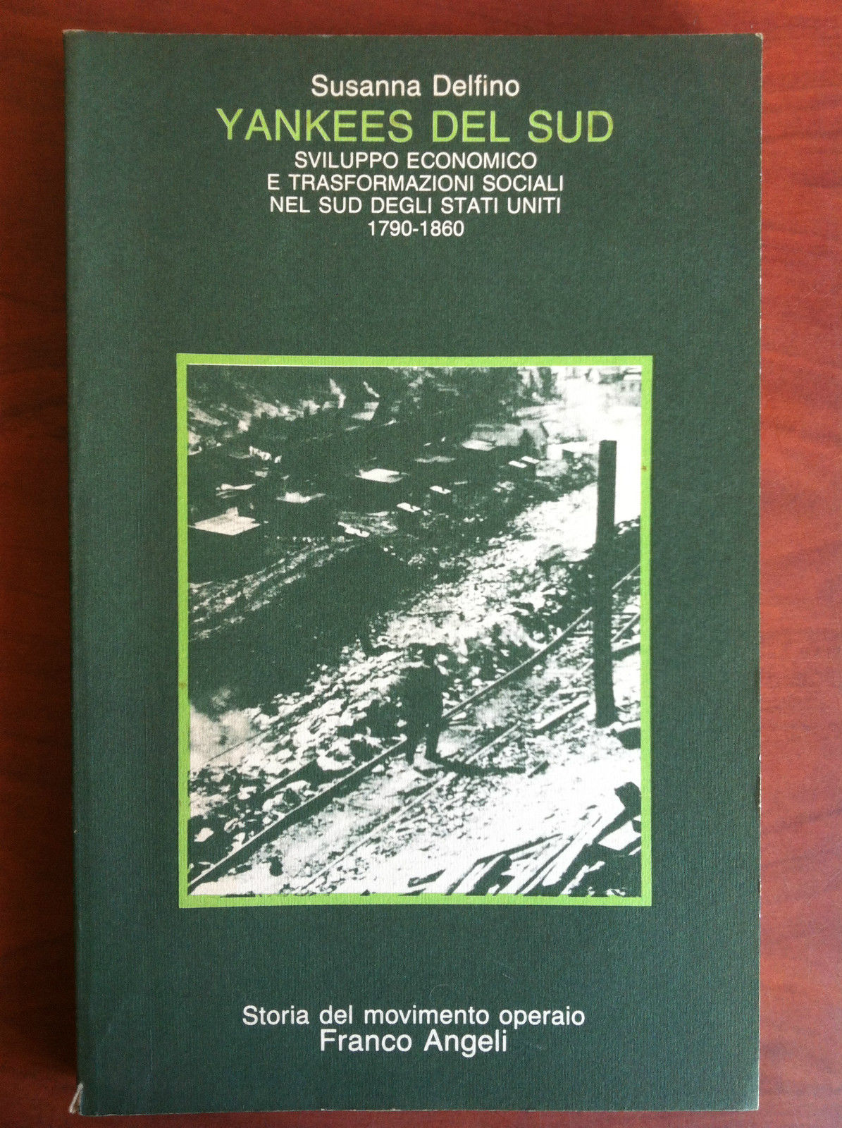 Yankees del sud Susanna Delfino Ed Franco Angeli 1988 - …