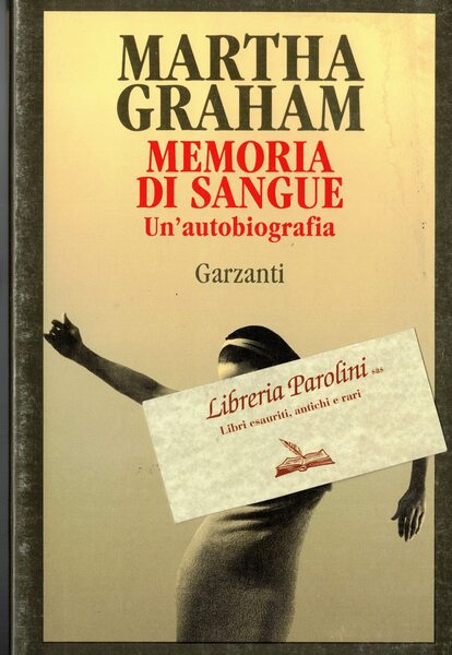 Memoria di sangue. Un'autobiografia. Pref. di Leonetta Bentivoglio