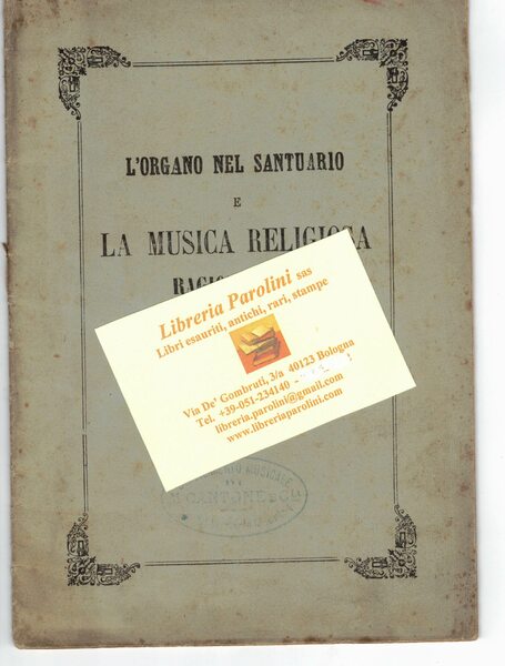 L'organo nel santuario e la musica religiosa. Ragionamento. Diviso in …