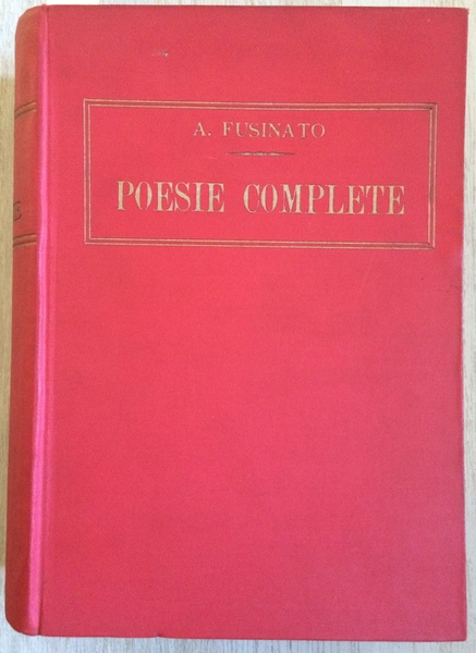 POESIE COMPLETE, NUOVA EDIZIONE MILANESE completa e riveduta dall'autore volume …