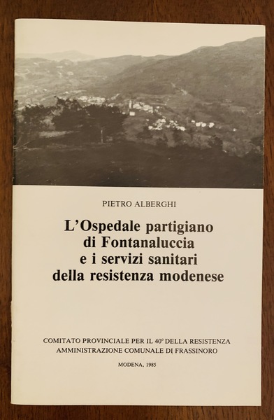 L' ospedale partigiano di Fontanaluccia e i servizi sanitari della …