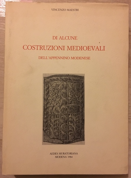 DI ALCUNE COSTRUZIONI MEDIOEVALI dell'Appennino Modenese.