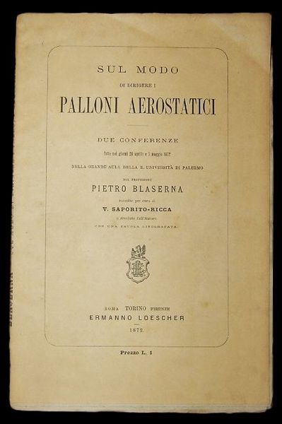 Sul modo di dirigere i Palloni Aerostatici. Due conferenze fatte …