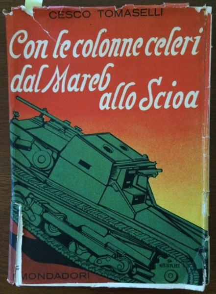 Con le Colonne Celeri dal Mareb allo Scioa, con cinquantotto …